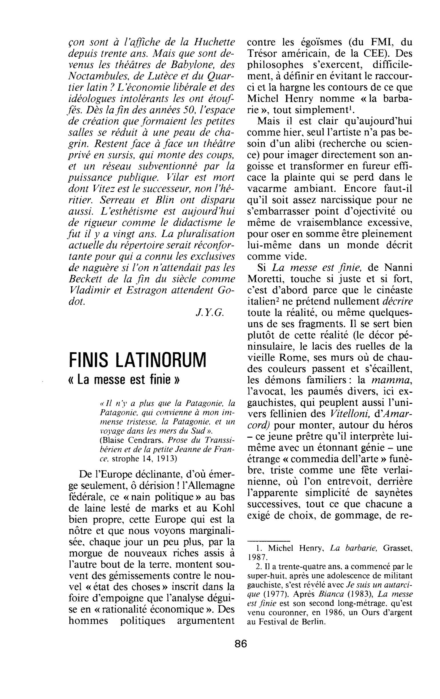 Finis latinorum. « La messes est finie »