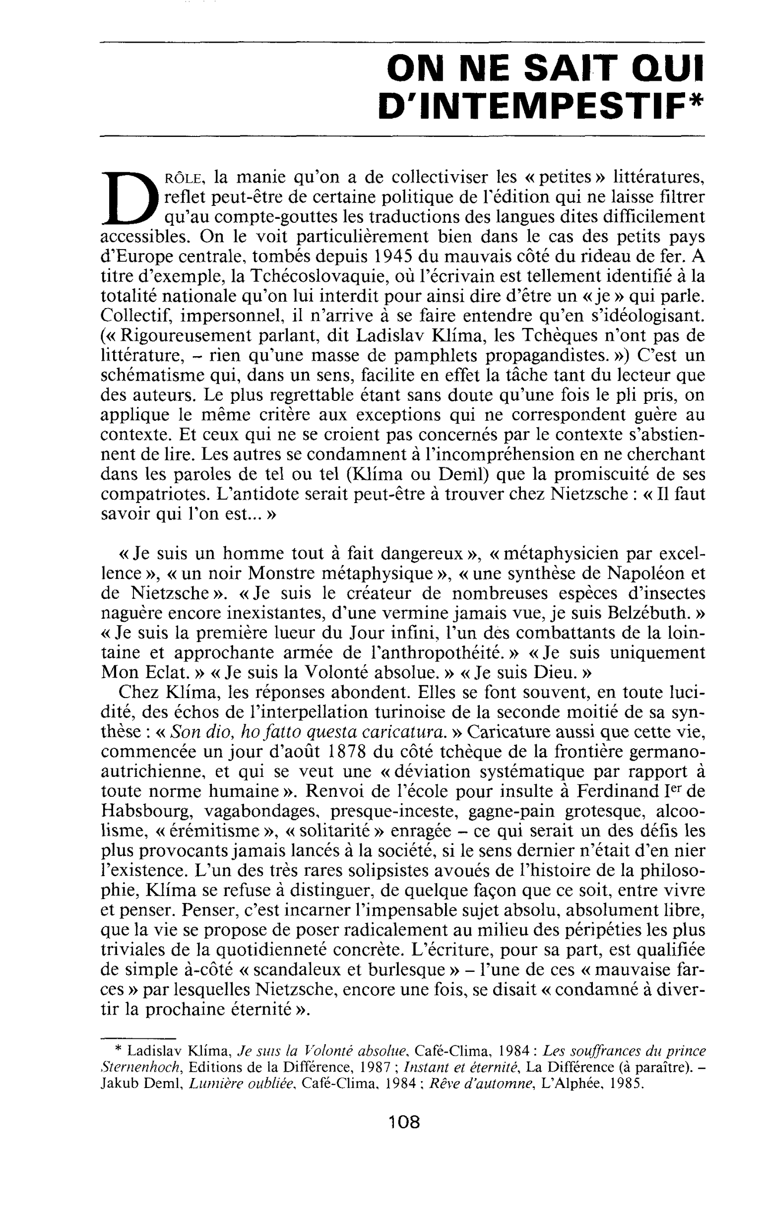 On ne sait qui d’intempestif