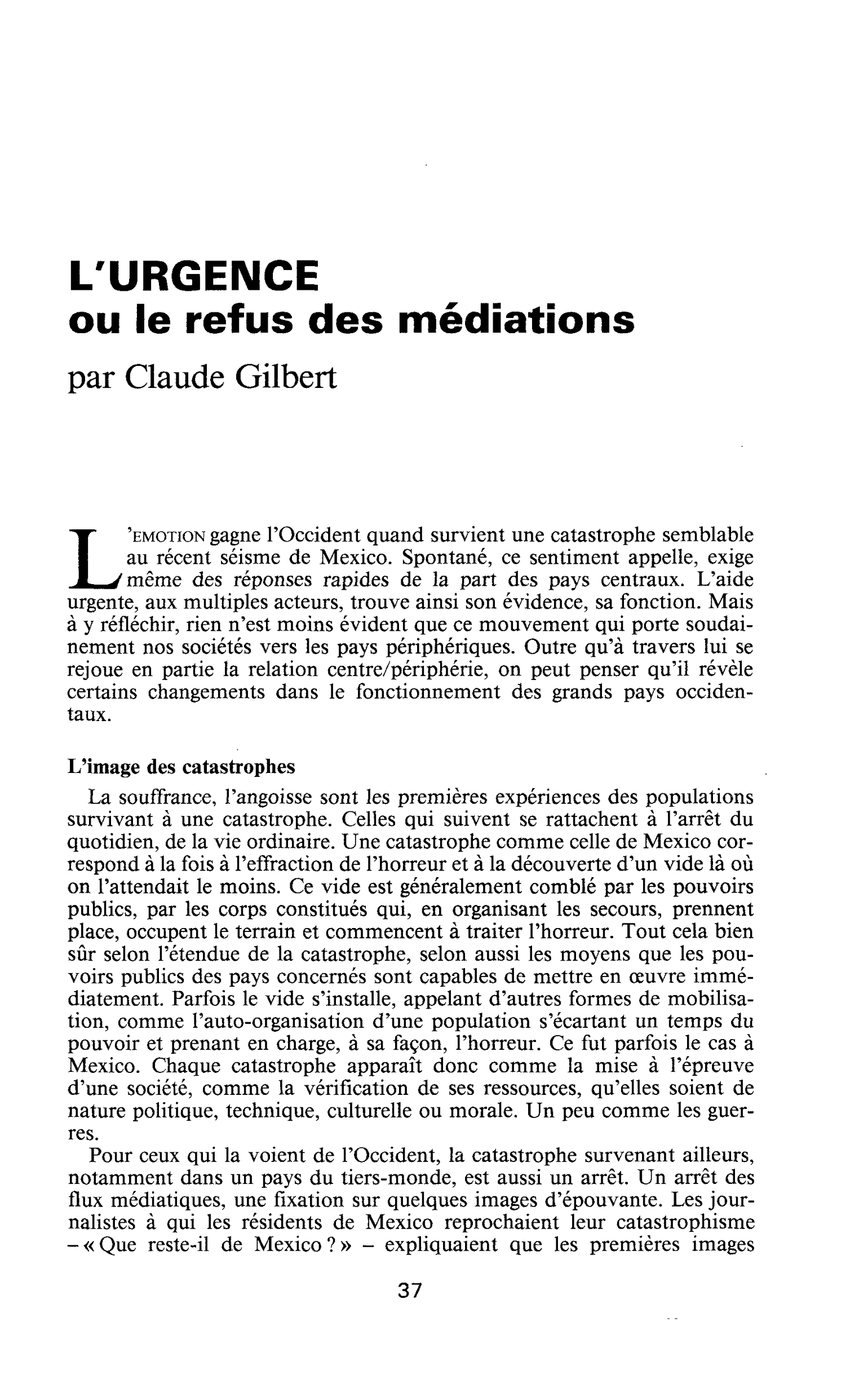 L’urgence ou le refus des médiations