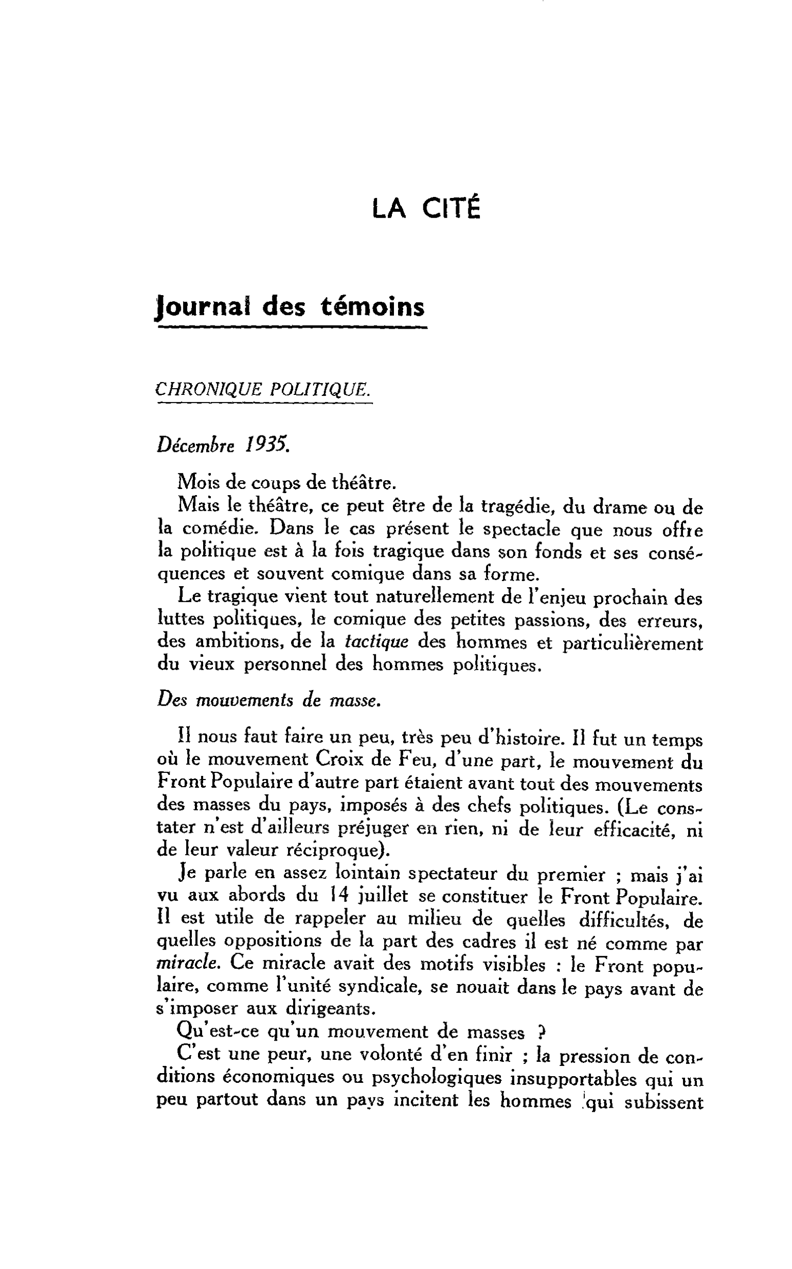 LA CITÉ. Journal des témoins : CHRONIQUE POLITIQUE