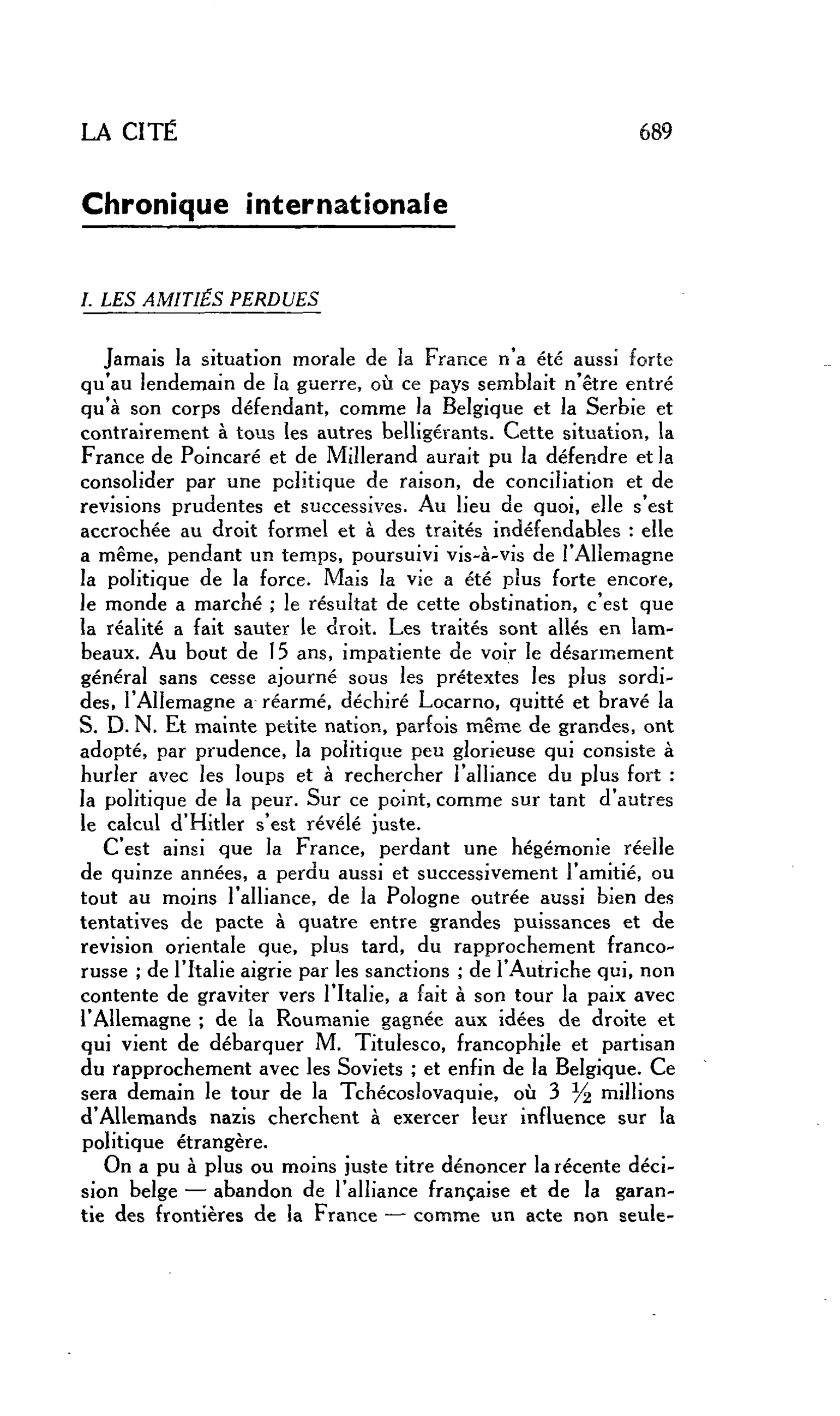 LA CITÉ. Chronique internationale. I. LES AMITIÉS PERDUES
