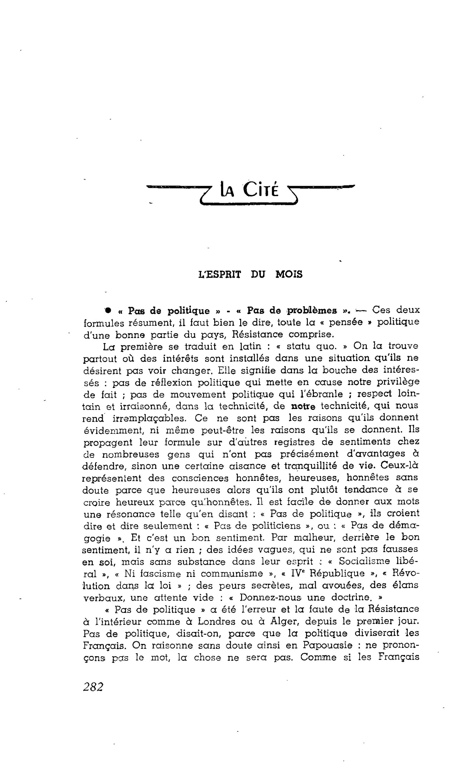 La Cité. L’ESPRIT DU MOIS : « Pas de politique » - « Pas de problèmes »