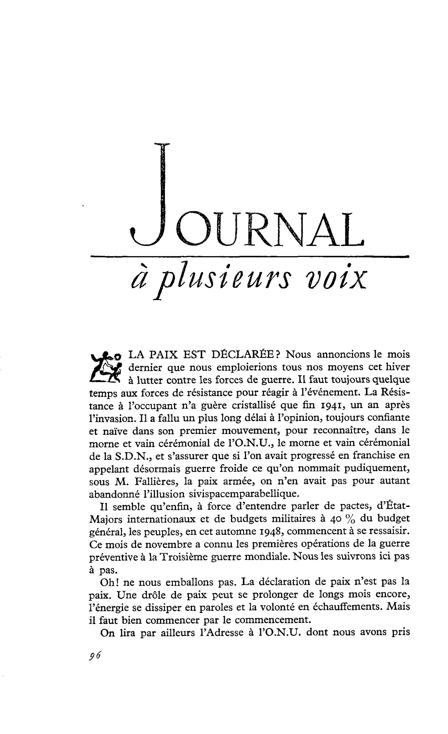 LA PAIX EST DÉCLARÉE ?