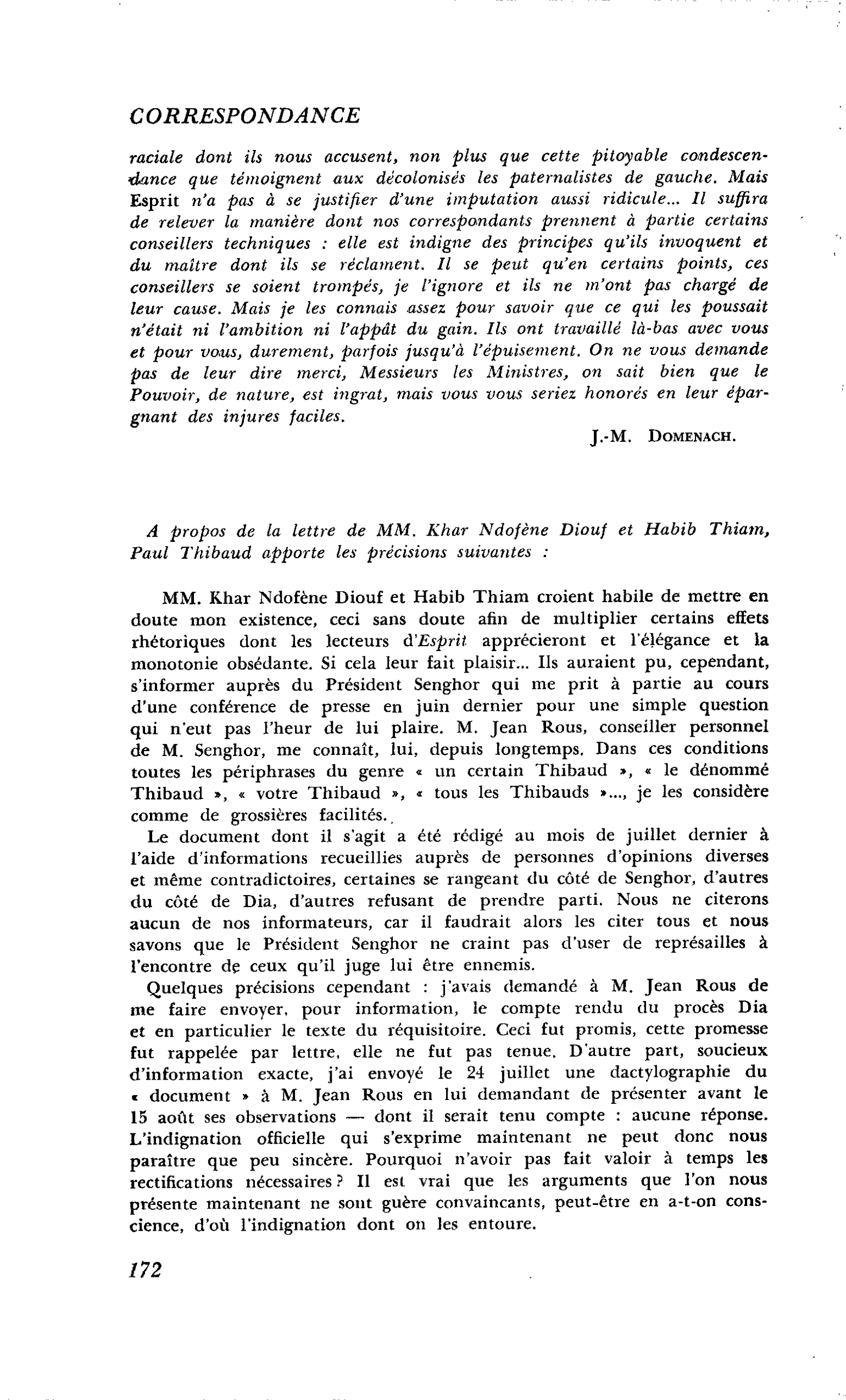 A propos de la lettre de MM. Khar Ndofène Diouf et Habib Thiam, Paul Thibaud apporte les précisions suivantes