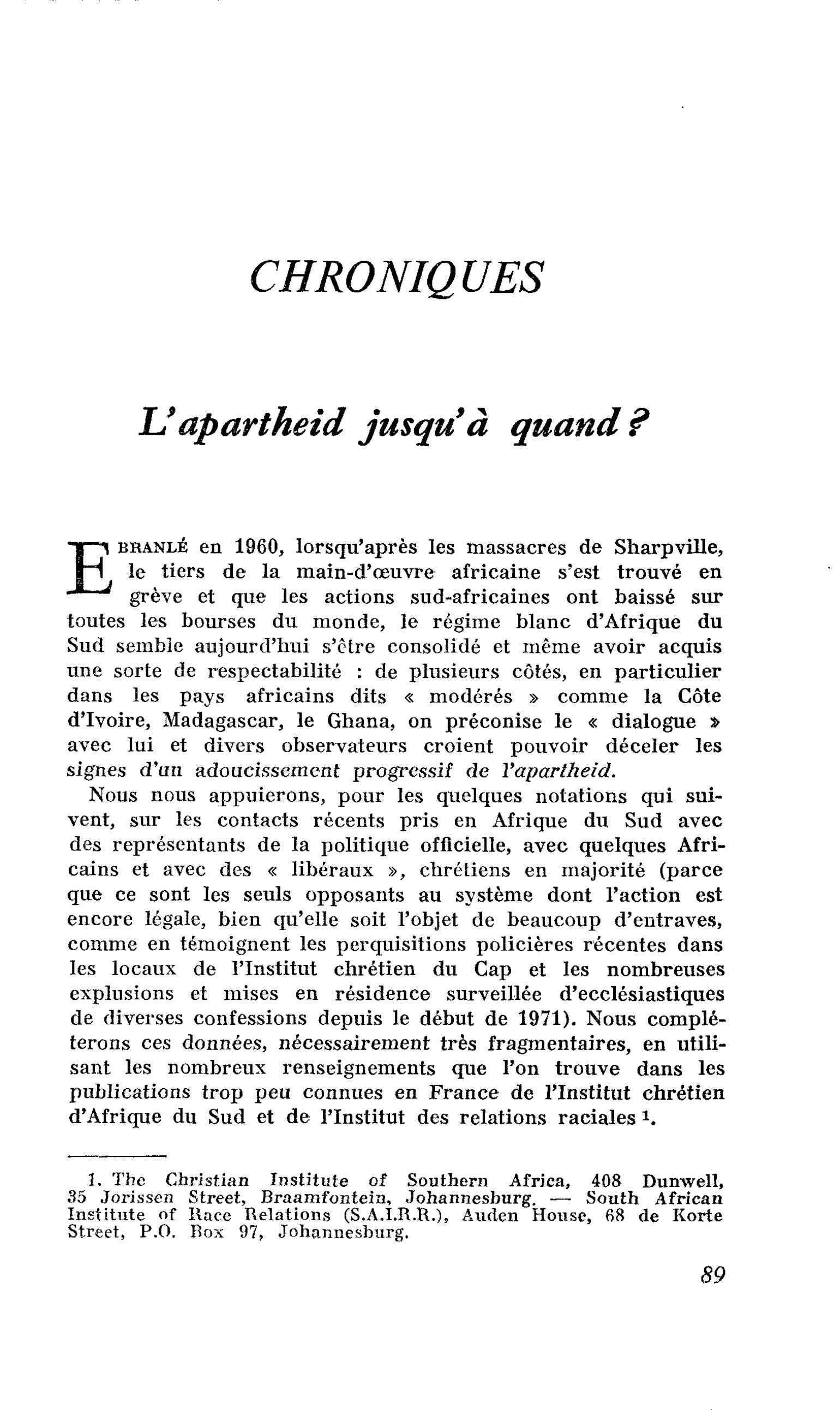 L’apartheid jusqu’à quand ?