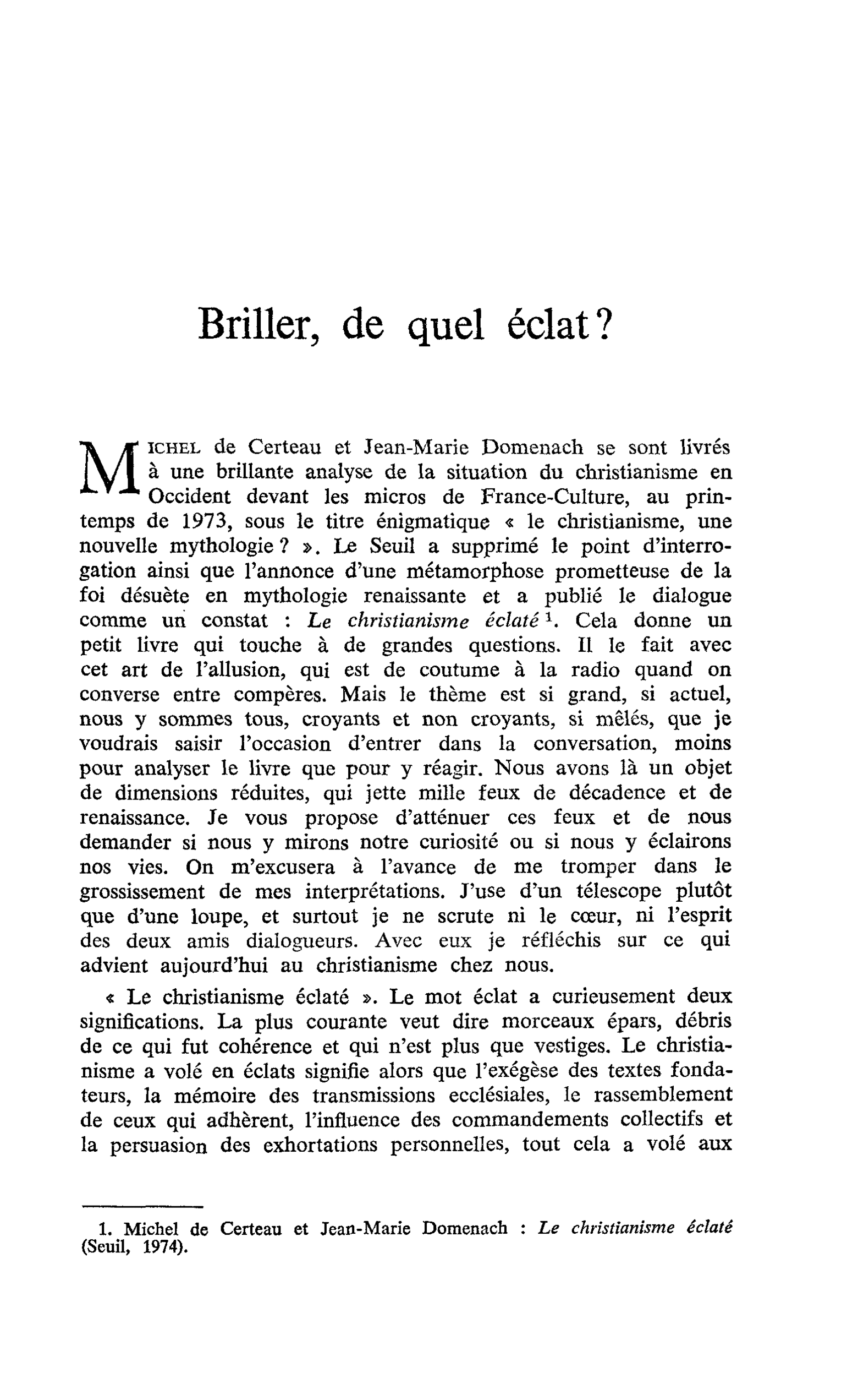 Briller, de quel éclat ?