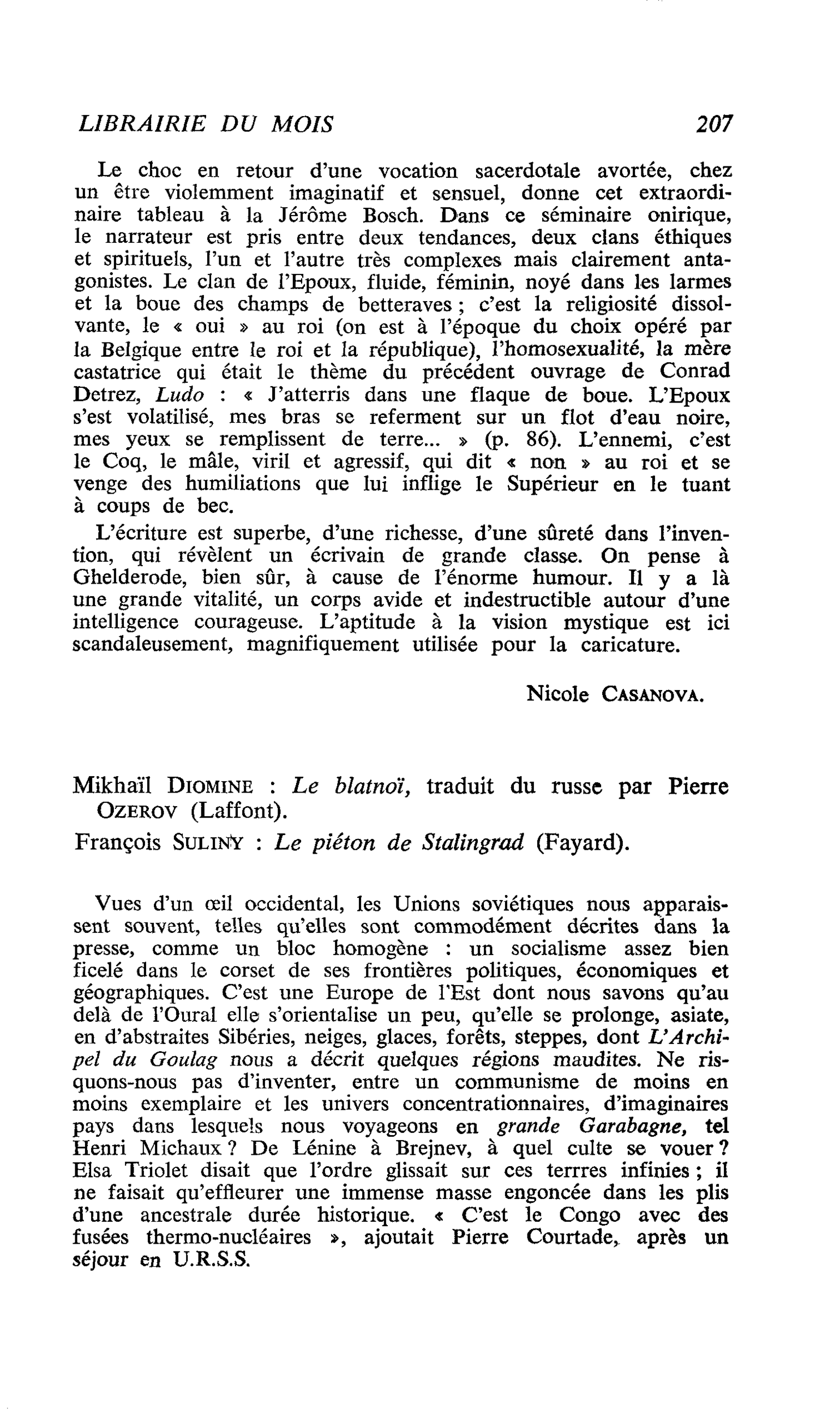 Mikhaïl Diomine : Le blatnoï. François Suliny : Le piéton de Stalingrad