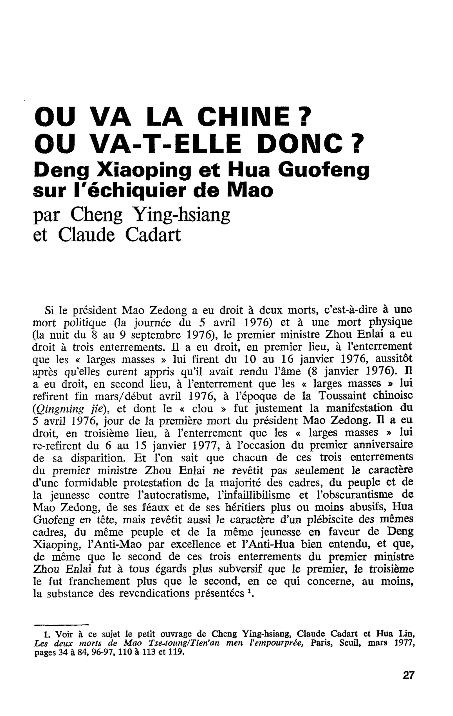 OU VA LA CHINE ? OU VA-T-ELLE DONC ? Deng Xiaoping et Hua Guofeng sur l’échiquier de Mao