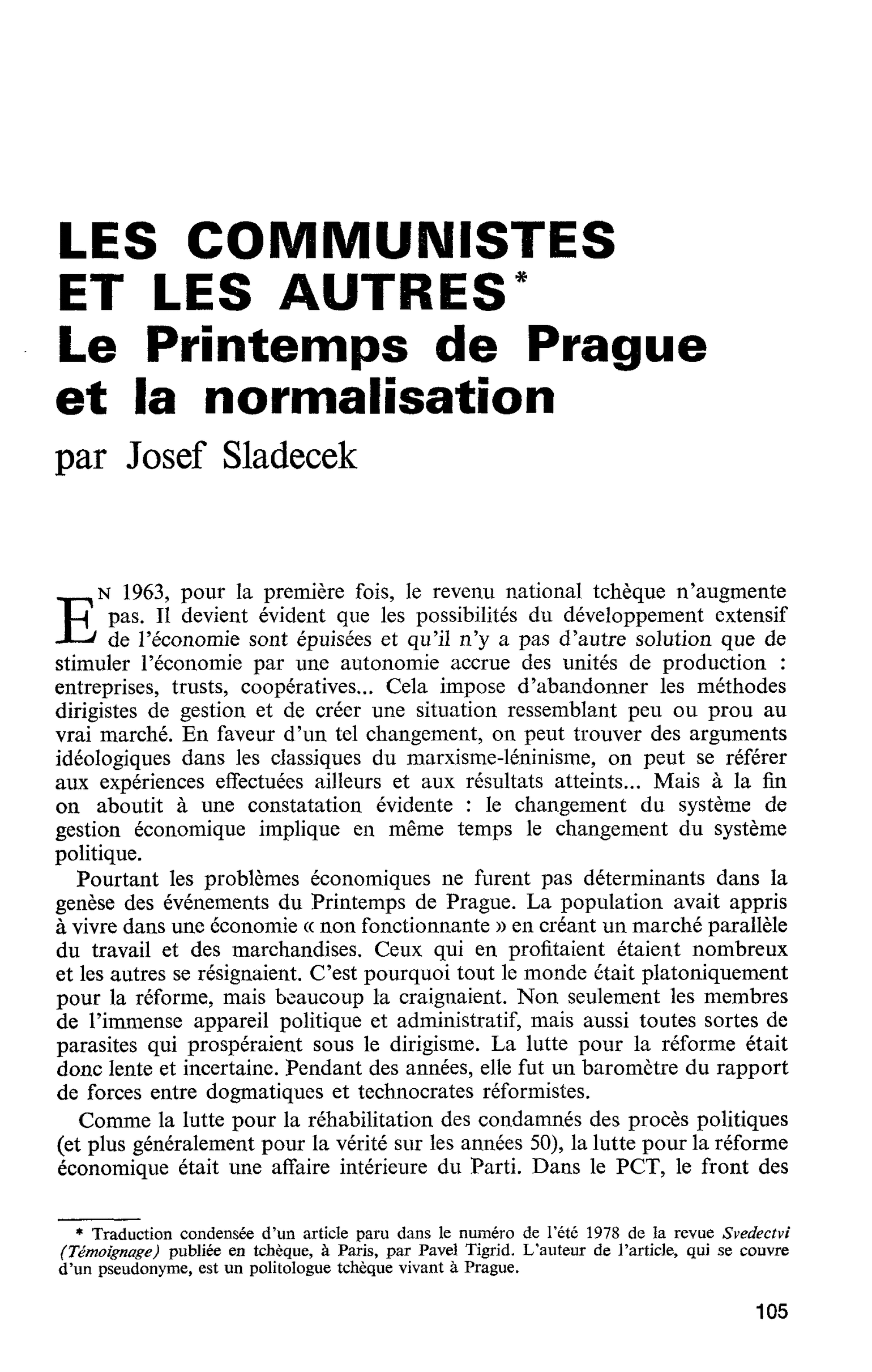 LES COMMUNISTES ET LES AUTRES. Le Printemps de Prague et la normalisation