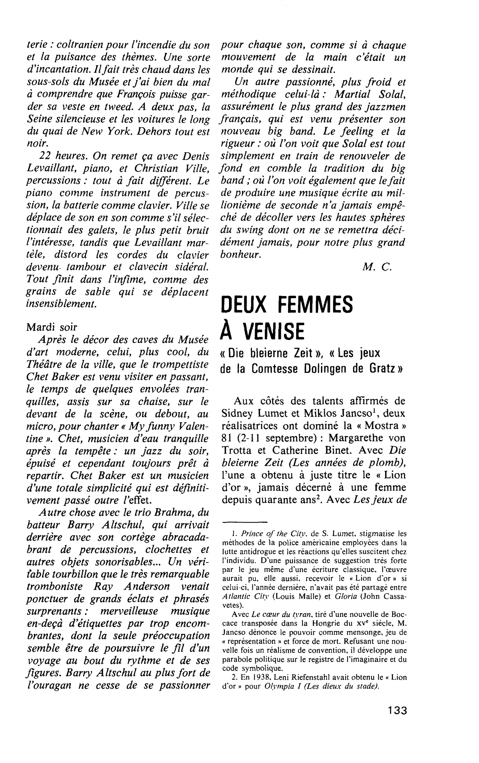 DEUX FEMMES À VENISE. « Die bleieme Zeit », « Les jeux de la Comtesse Dolingen de Gratz »