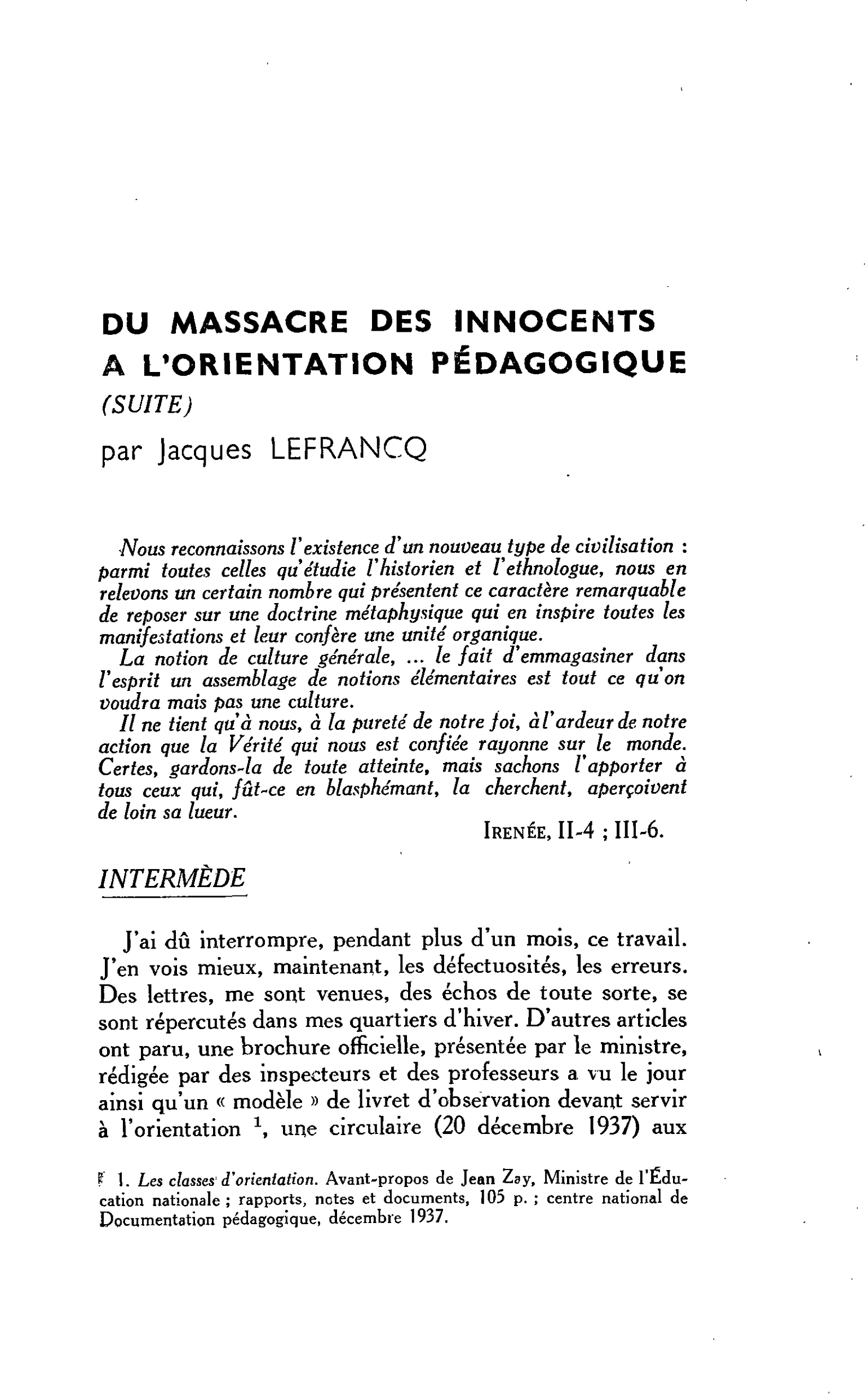 DU MASSACRE DES INNOCENTS A L’ORIENTATION PÉDAGOGIQUE (SUITE)