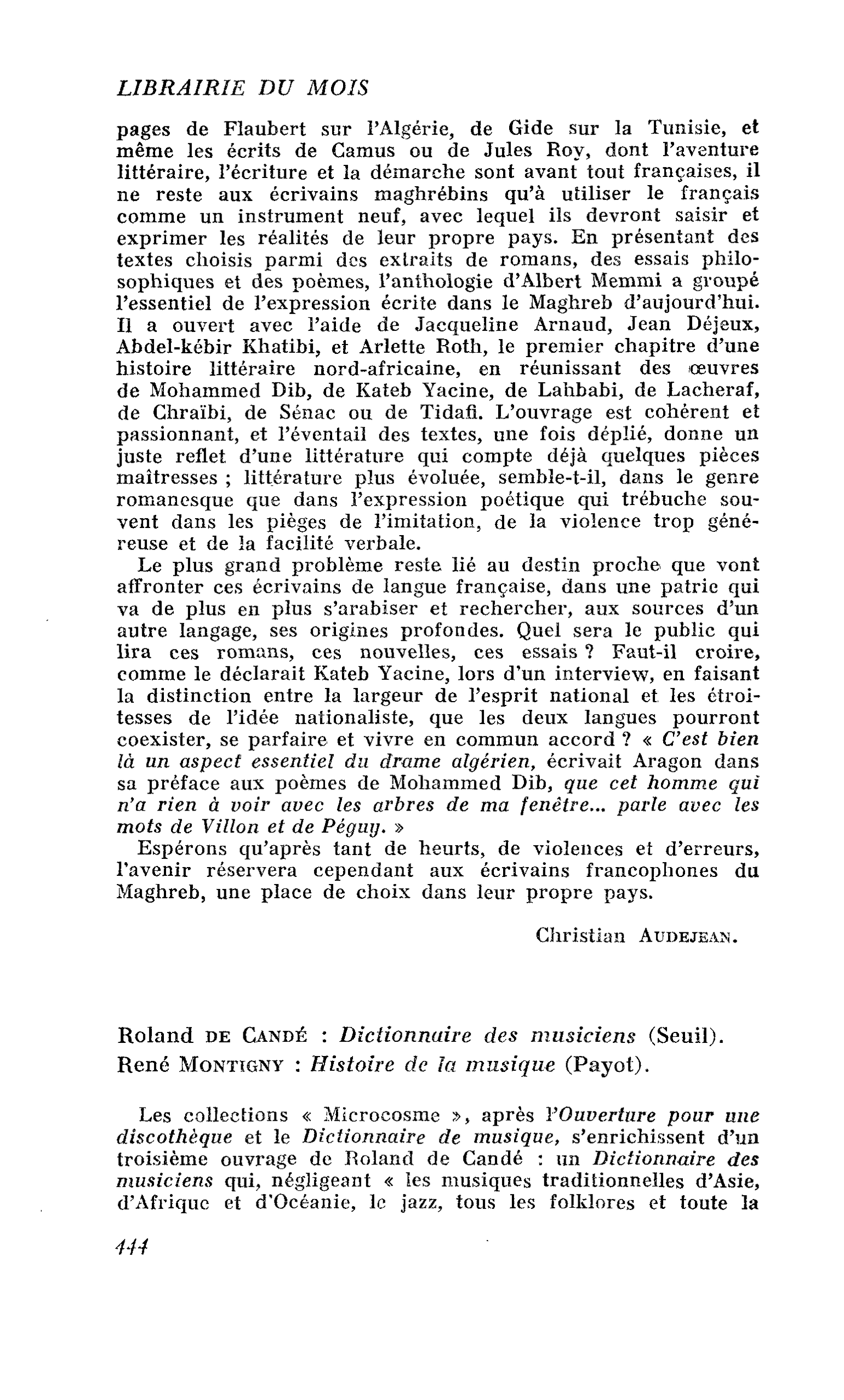Roland de Candé : Dictionnaire des musiciens. René Montigny : Histoire de la musique
