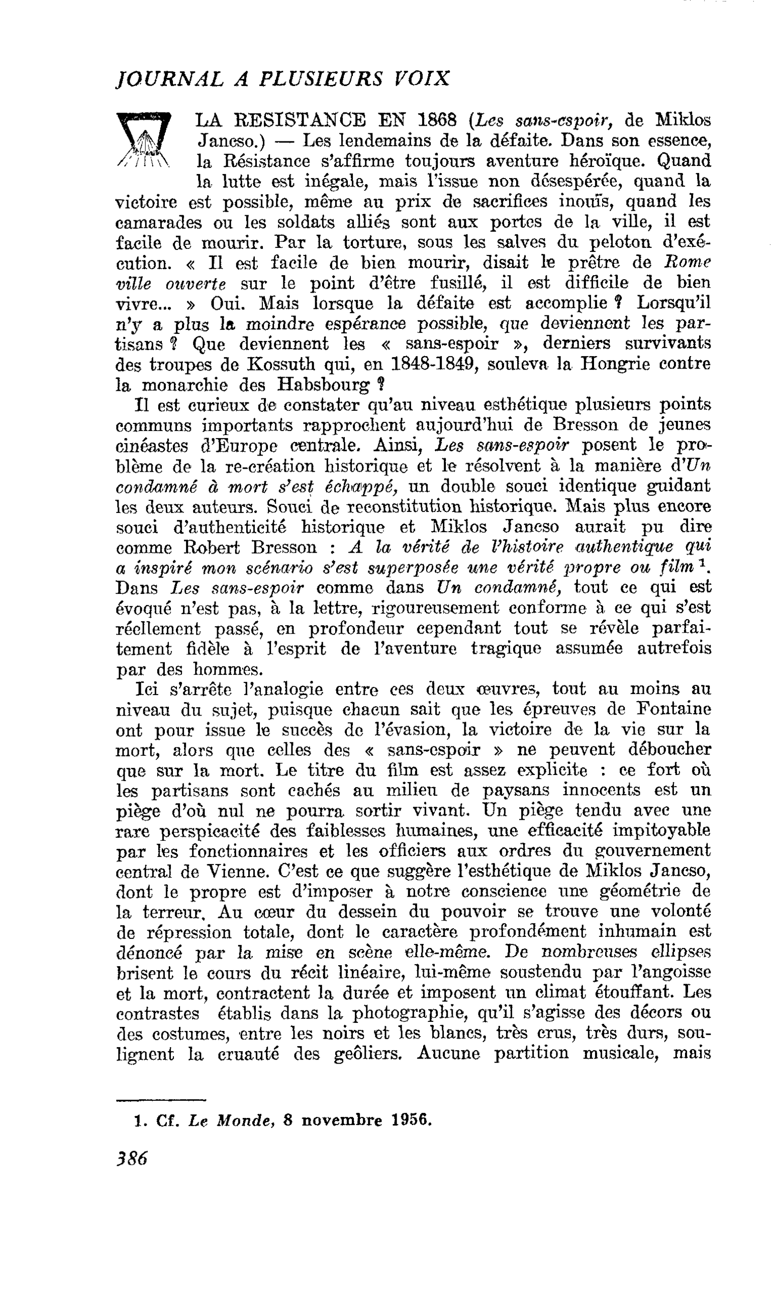 LA RESISTANCE EN 1868 (Les sans-espoir, de Miklos Janeso.)