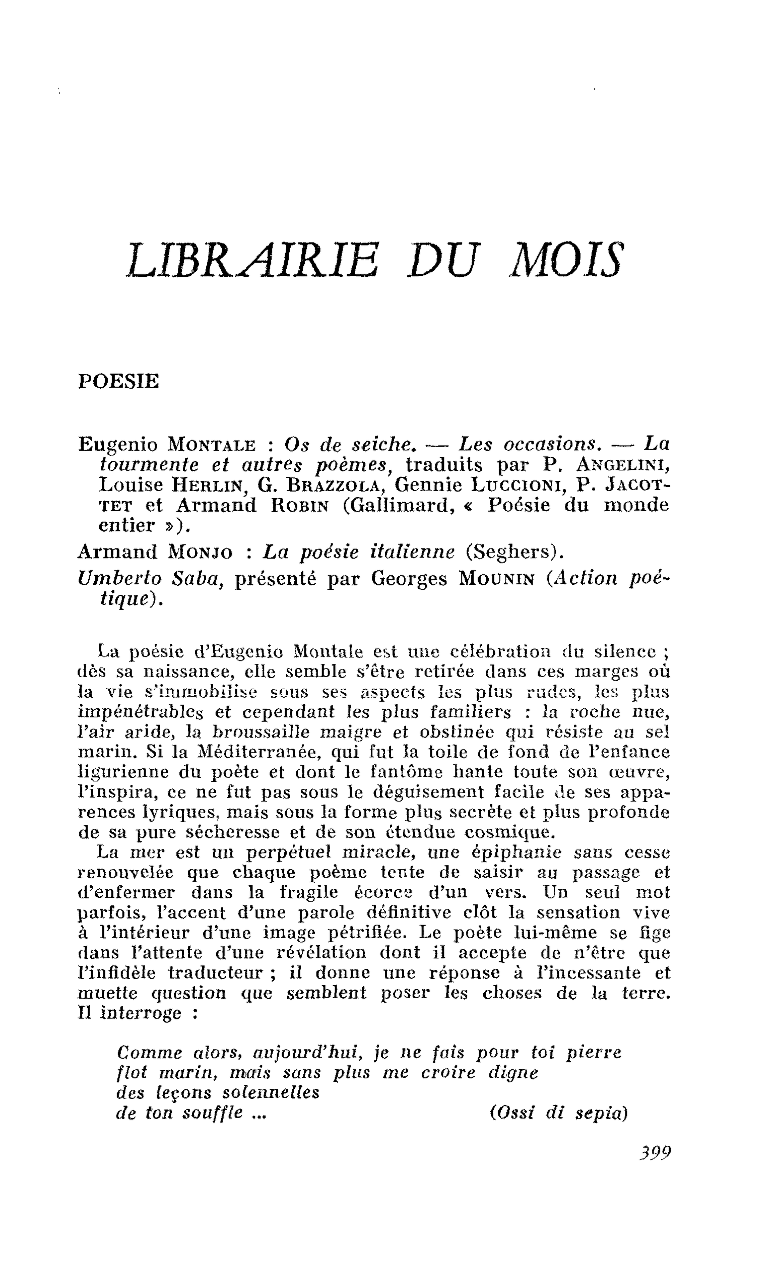 Eugenio Montale : Os de seiche. ? Les occasions. ? La tourmente et autres poèmes. Armand Monjo : La poésie italienne