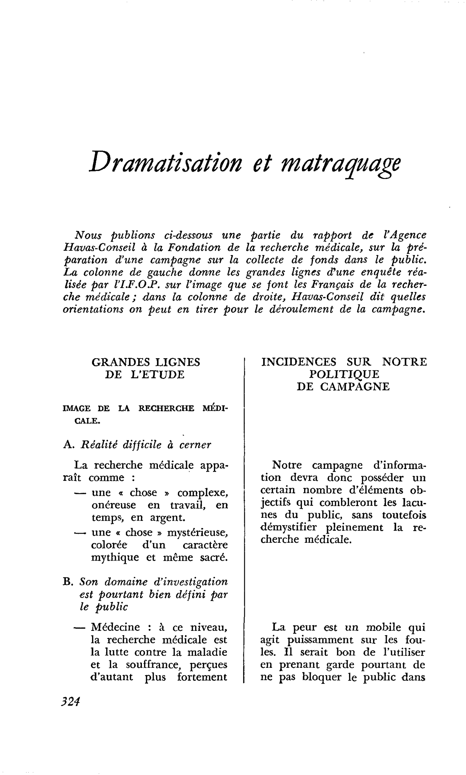 Dramatisation et matraquage