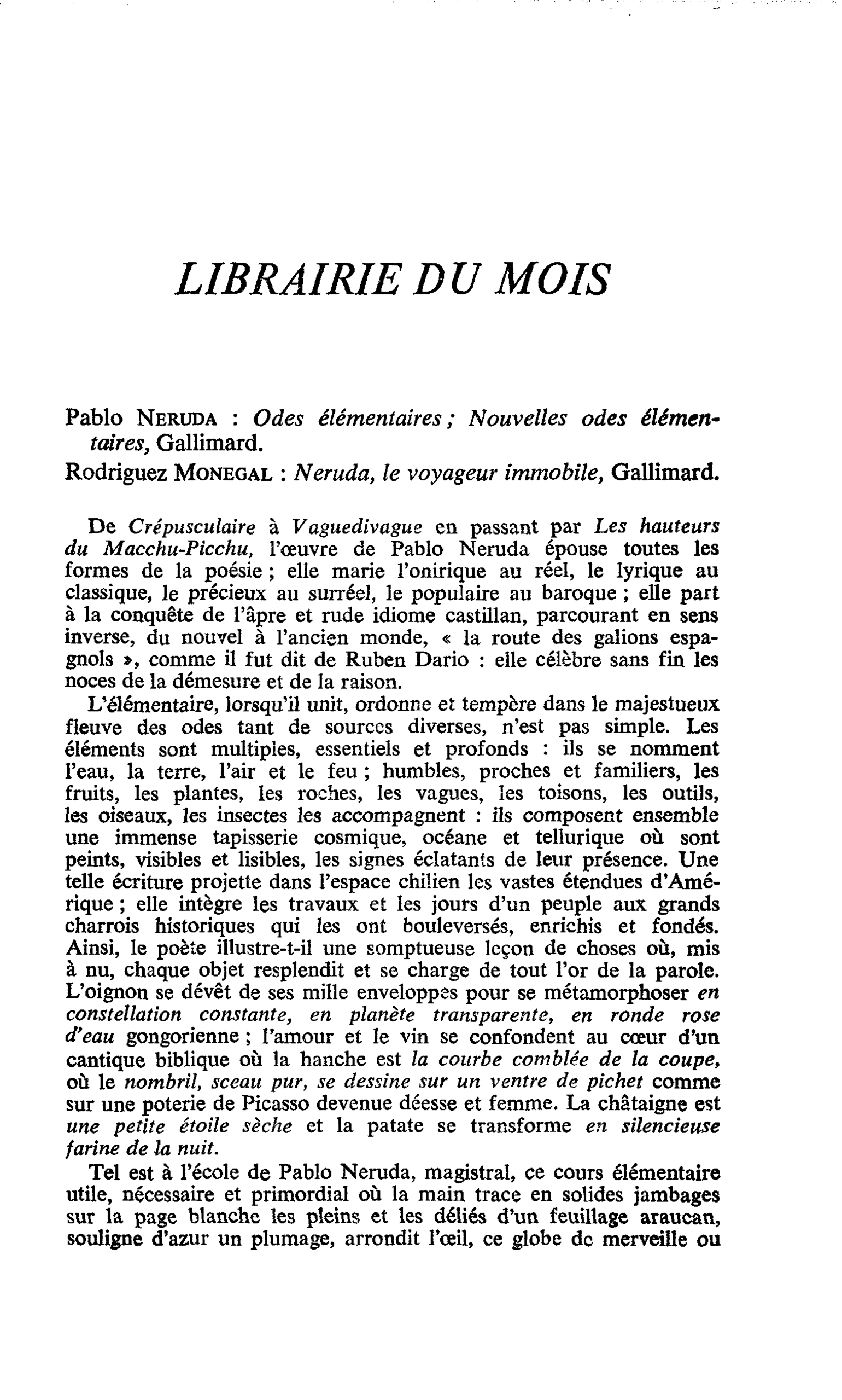 Pablo Neruda : Odes élémentaires; Nouvelles odes élémentaires. Rodriguez Monegal : Neruda, le voyageur immobile