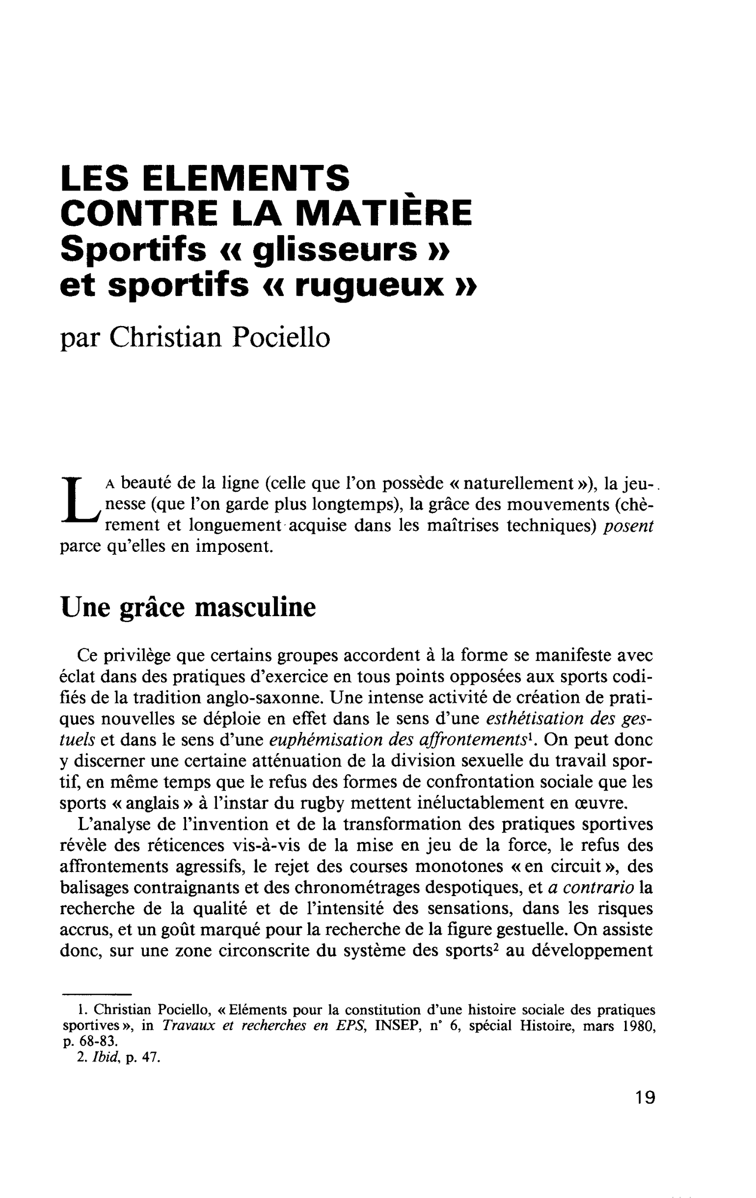 LES ELEMENTS CONTRE LA MATIÈRE. Sportifs « glisseurs » et sportifs « rugueux »