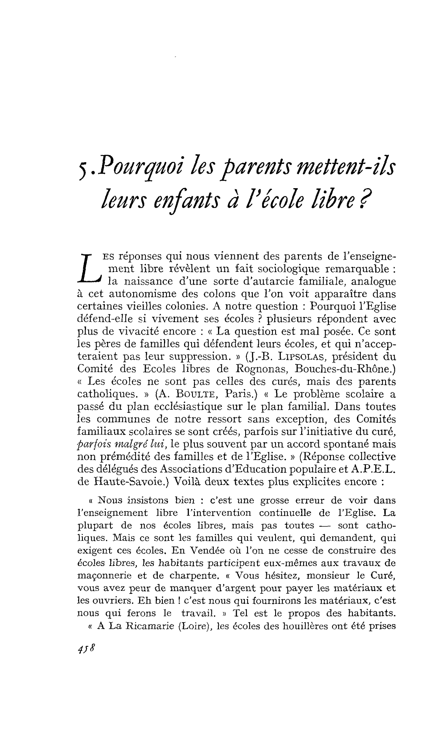 5. Pourquoi les parents mettent-ils leurs enfants à l’école libre ?