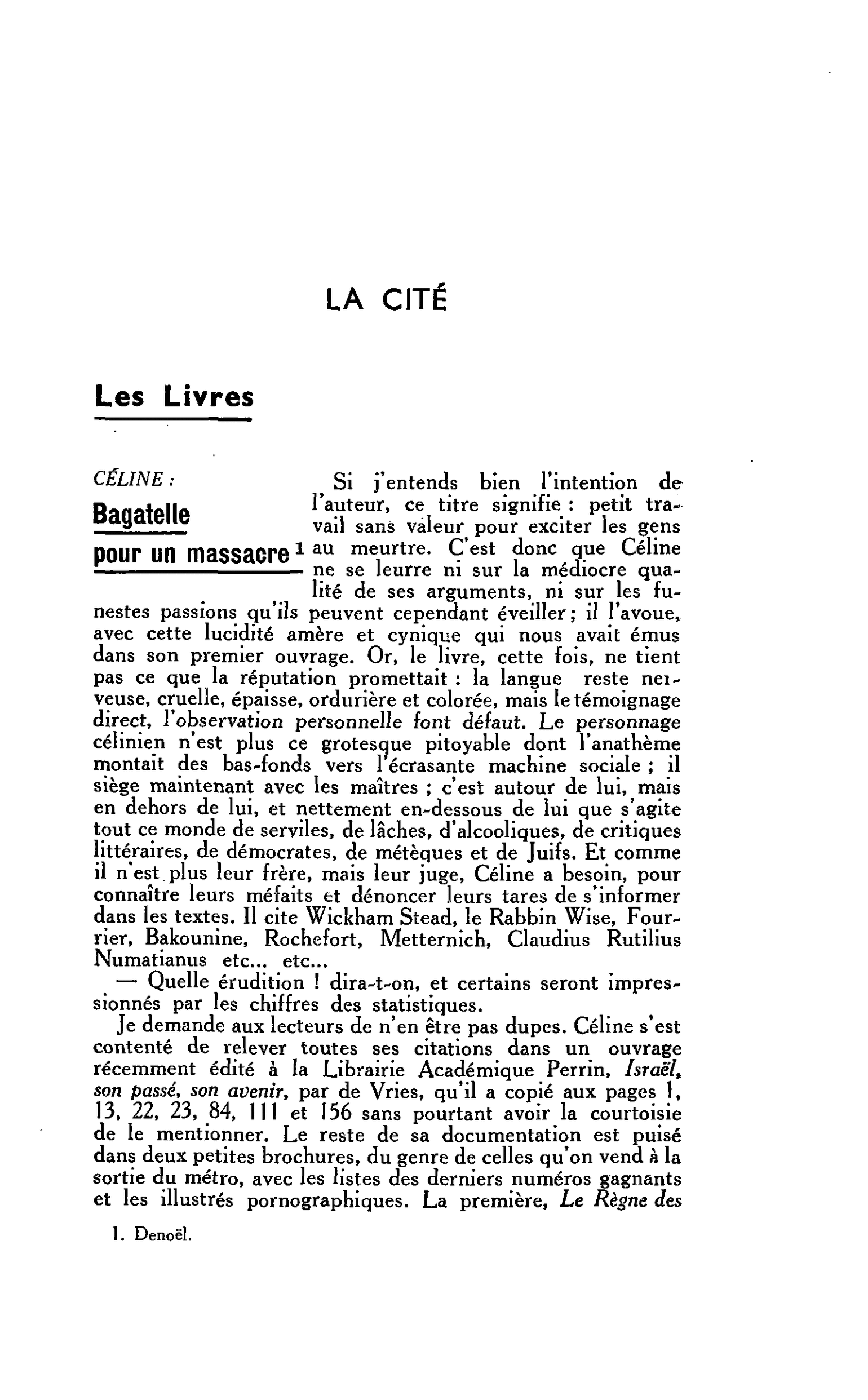 LA CITÉ. Les Livres. CÉLINE : Bagatelle pour un massacre