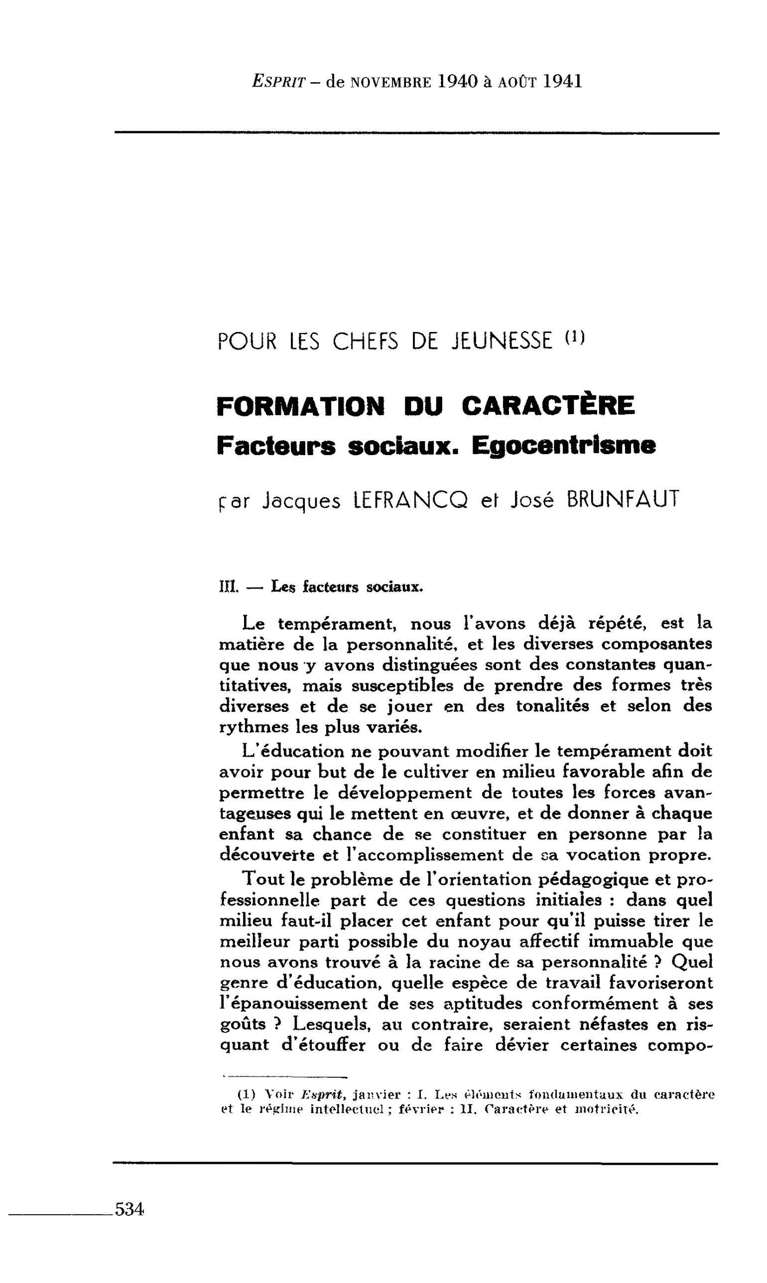 POUR LES CHEFS DE JEUNESSE FORMATION DU CARACTÈRE Facteurs sociaux. Egocentrisme