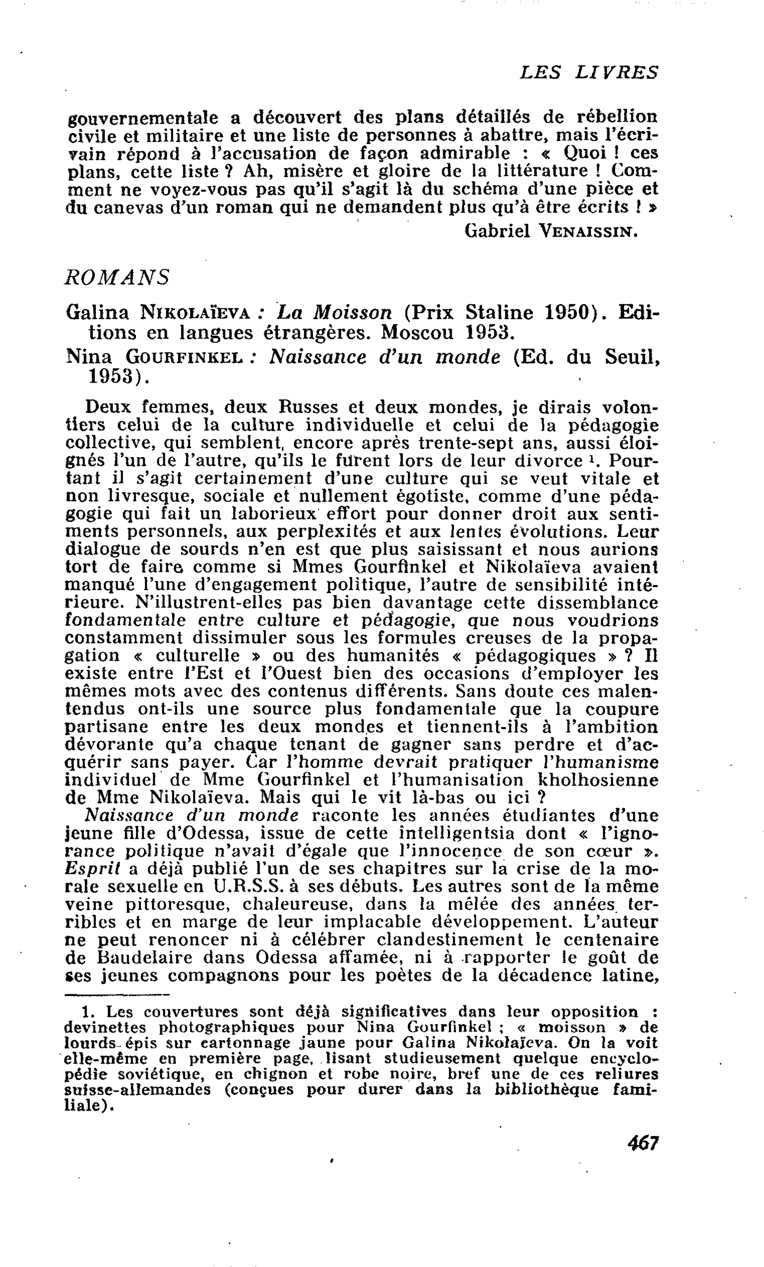 Galina Nikolaïeva : La Moisson (Prix Staline 1950). Nina Gourfinkel : Naissance d’un monde