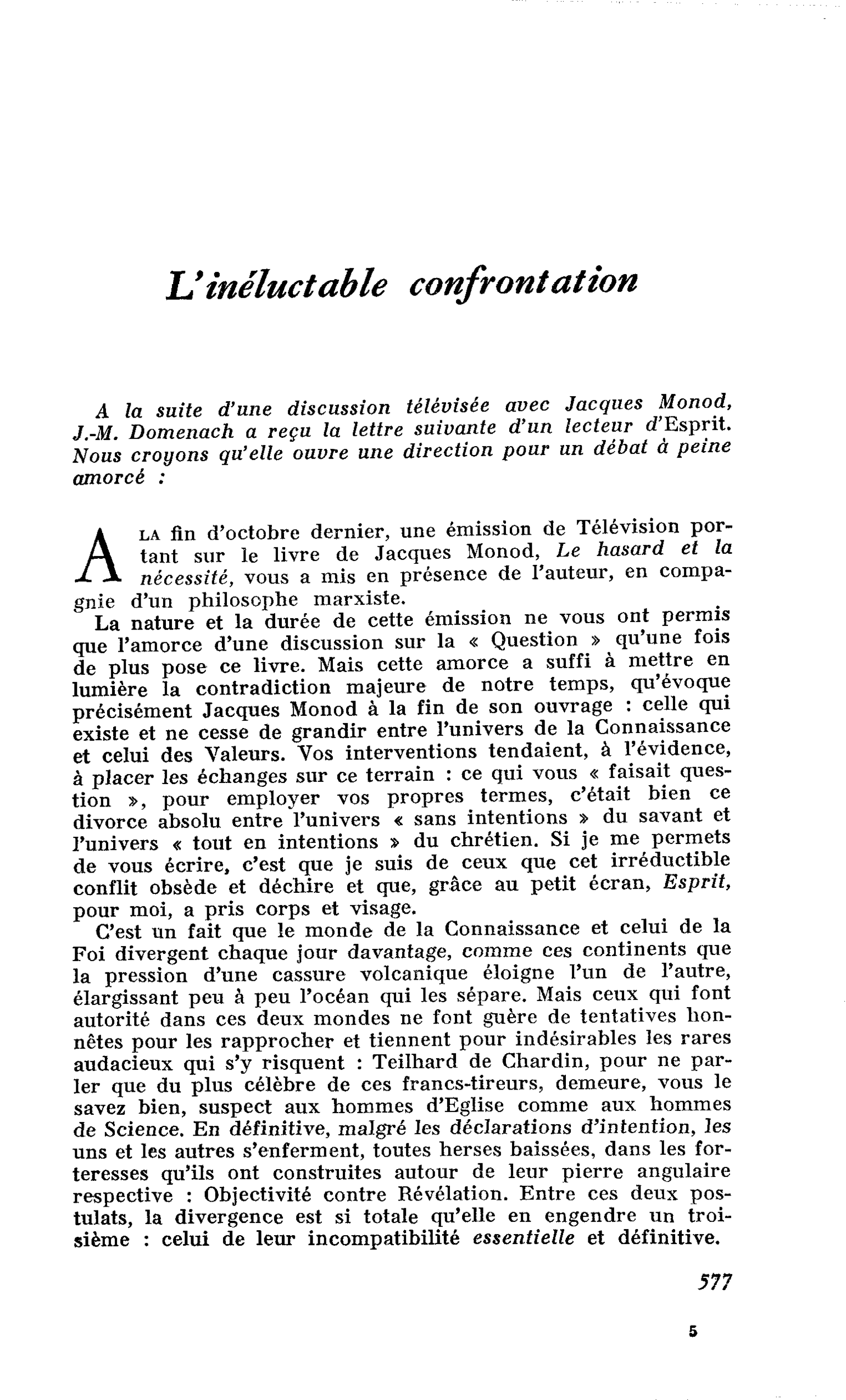 L’inéluctable confrontation