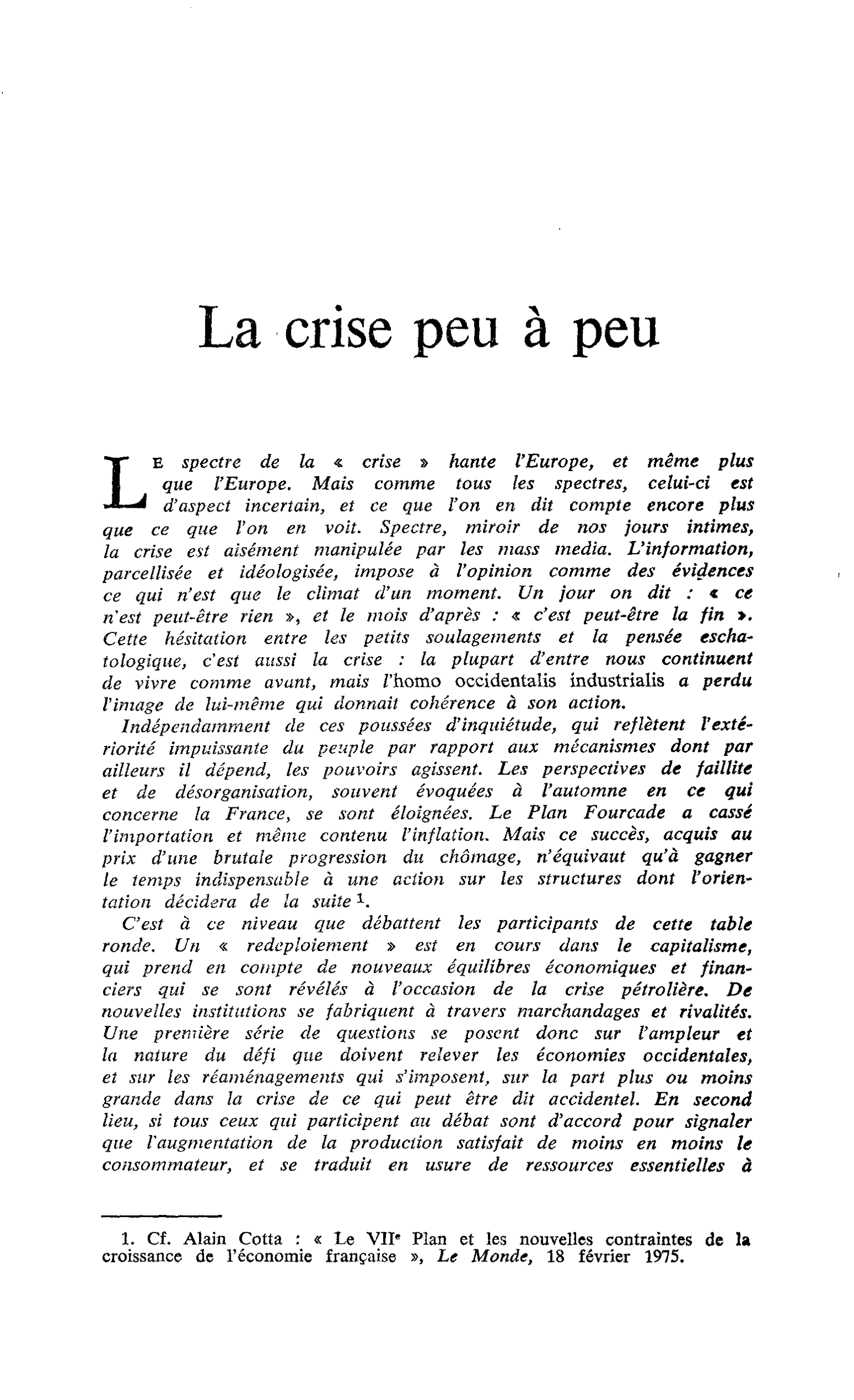 La crise peu à peu