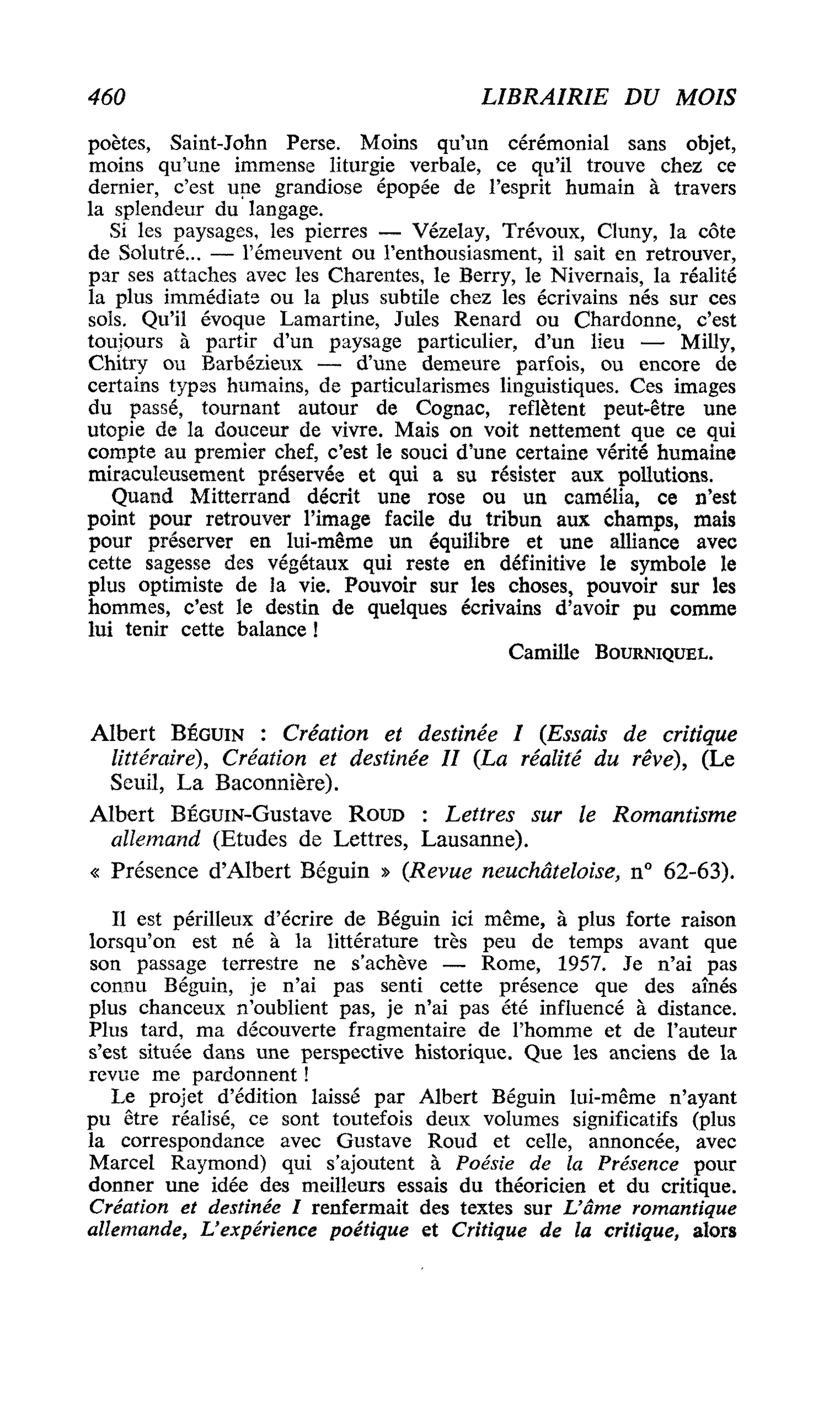 Albert Béguin : Création et destinée I (Essais de critique littéraire), Création et destinée II (La réalité du rêvé). Albert BÉGuiN-Gustave Roud : Lettres sur le Romantisme allemand. « Présence d’Albert Béguin »