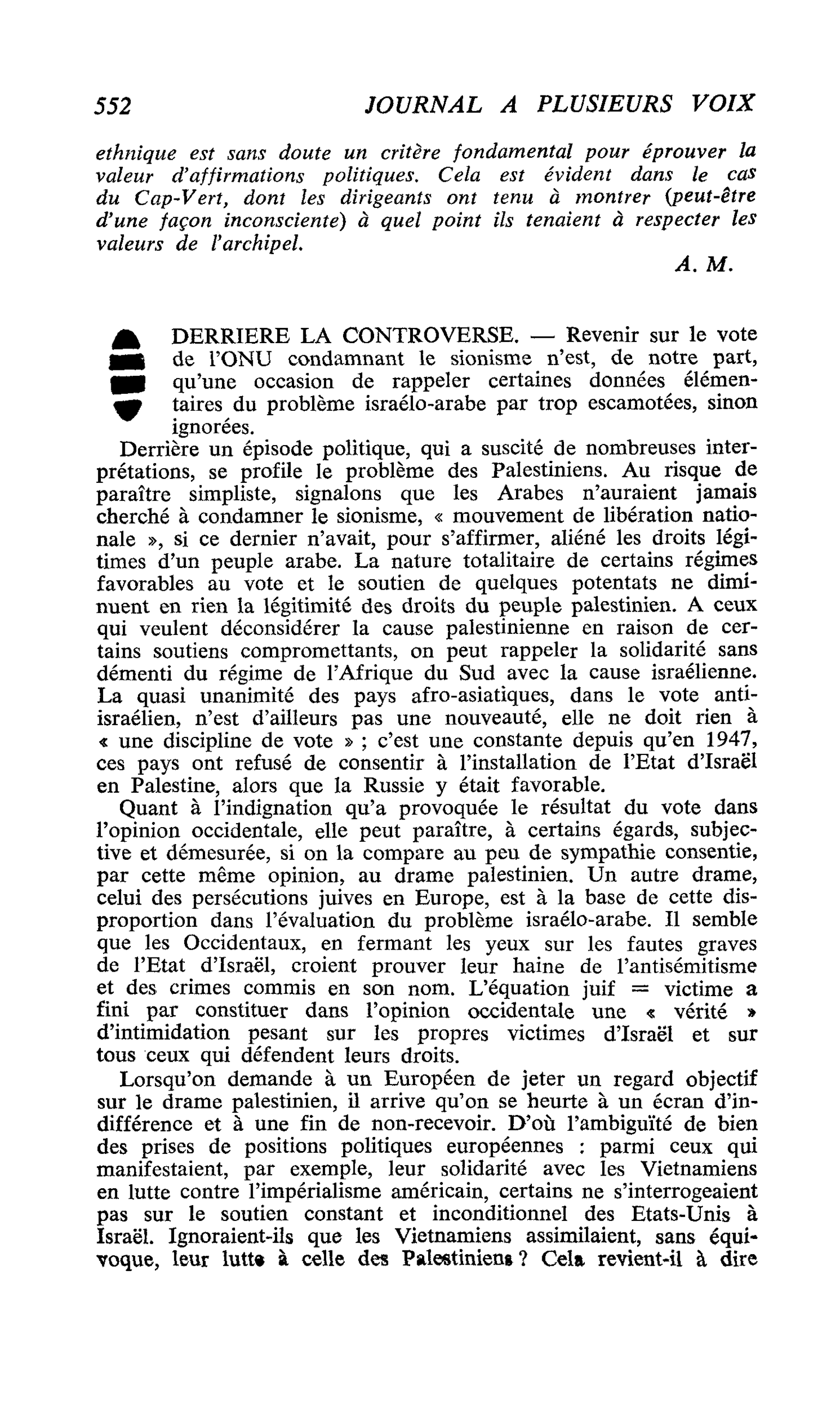 DERRIERE LA CONTROVERSE