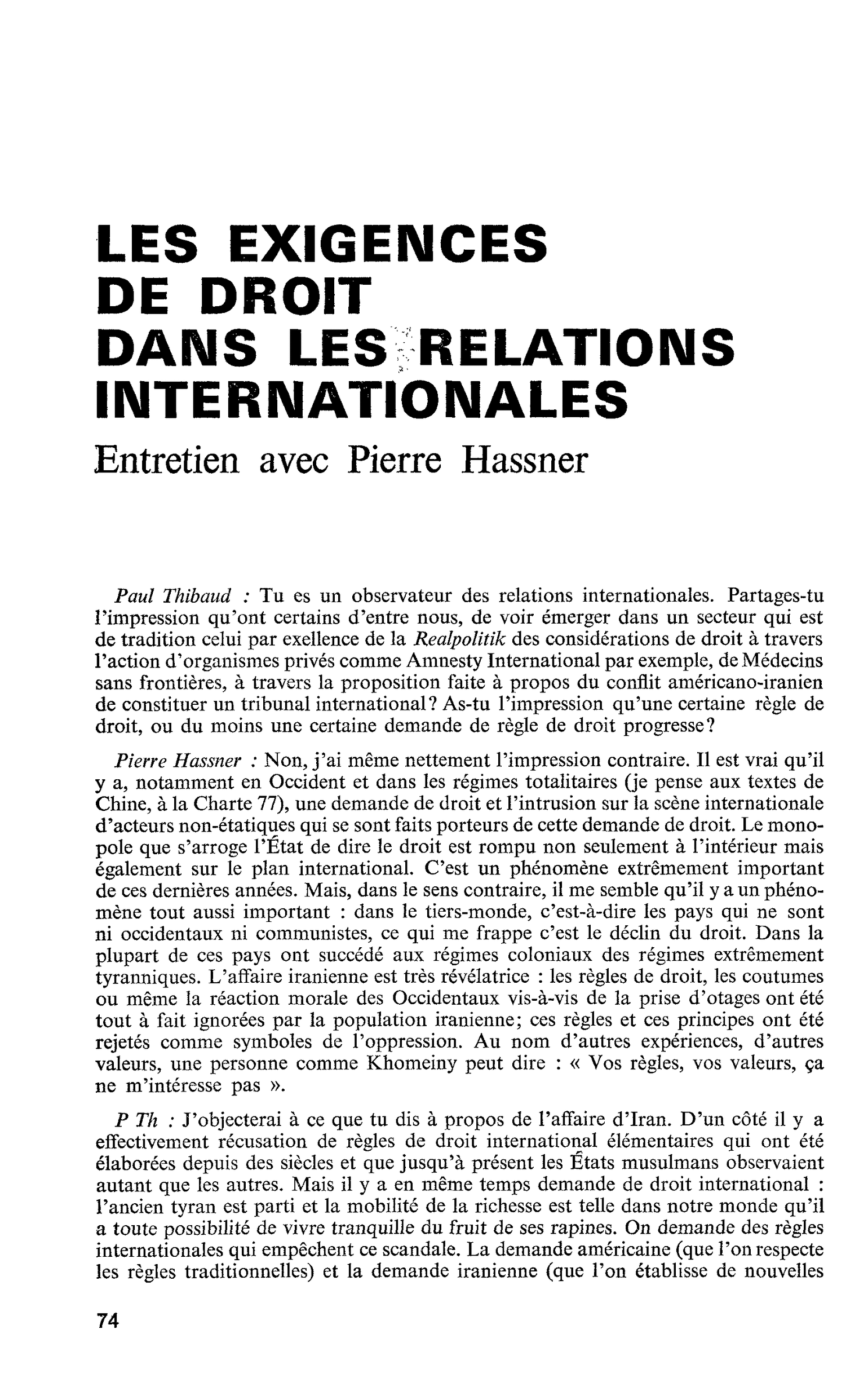 LES EXIGENCES DE DROIT DAIMS LES RELATIONS INTERNATIONALES. Entretien avec Pierre Hassner