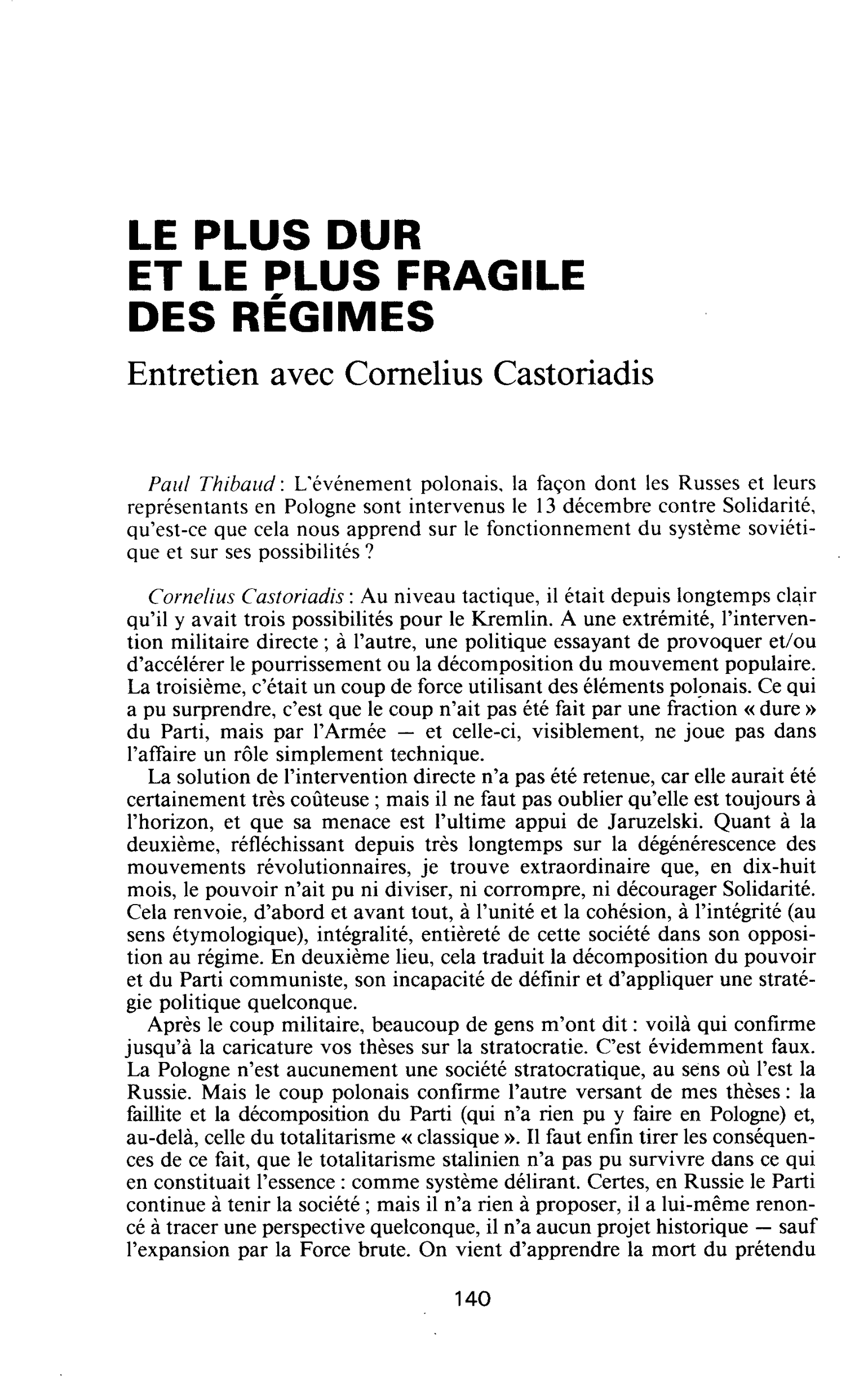 LE PLUS DUR ET LE PLUS FRAGILE DES RÉGIMES. Entretien avec Cornélius Castoriadis