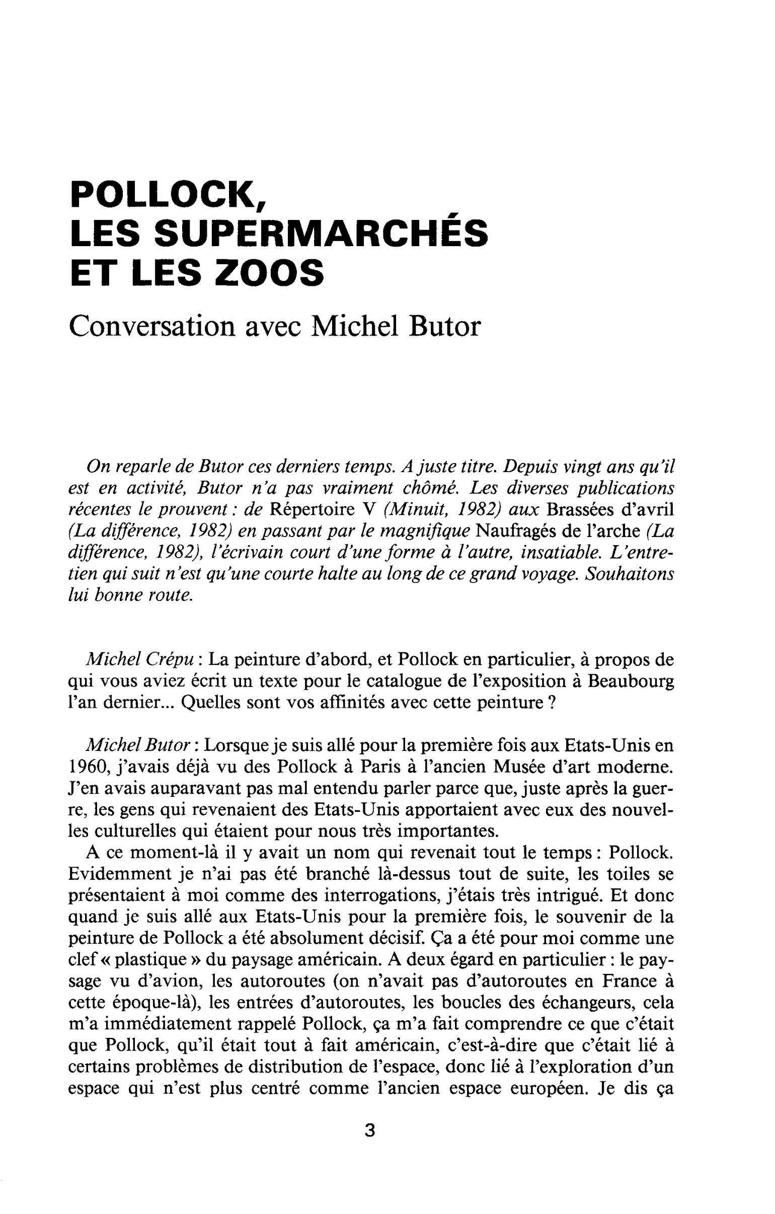 POLLOCK, LES SUPERMARCHÉS ET LES ZOOS. Conversation avec Michel Butor