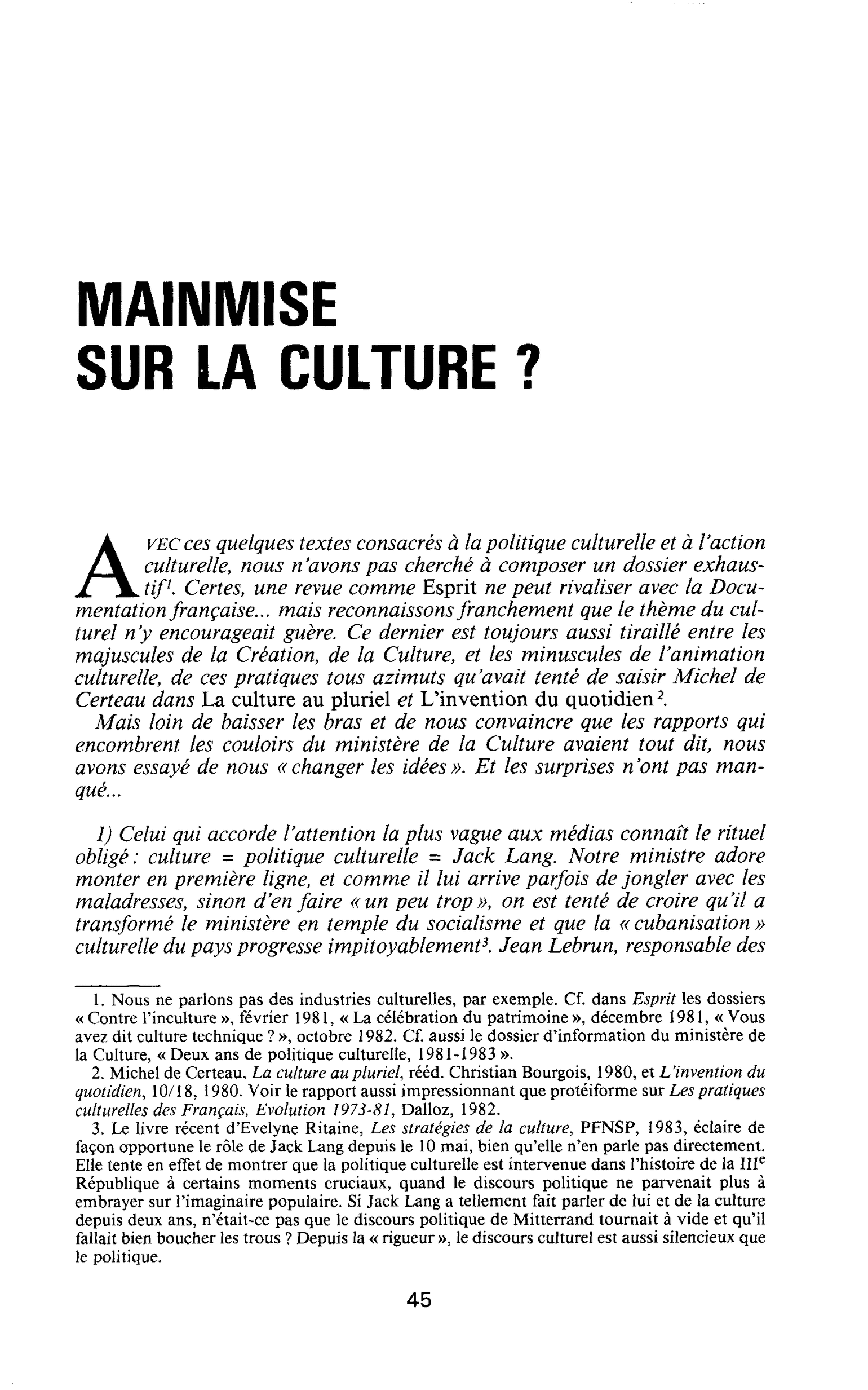 MAINMISE SUR LA CULTURE ?
