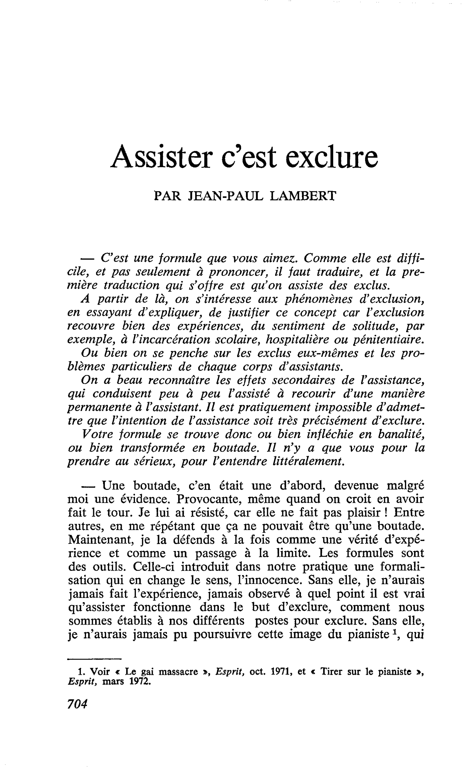 Assister c’est exclure