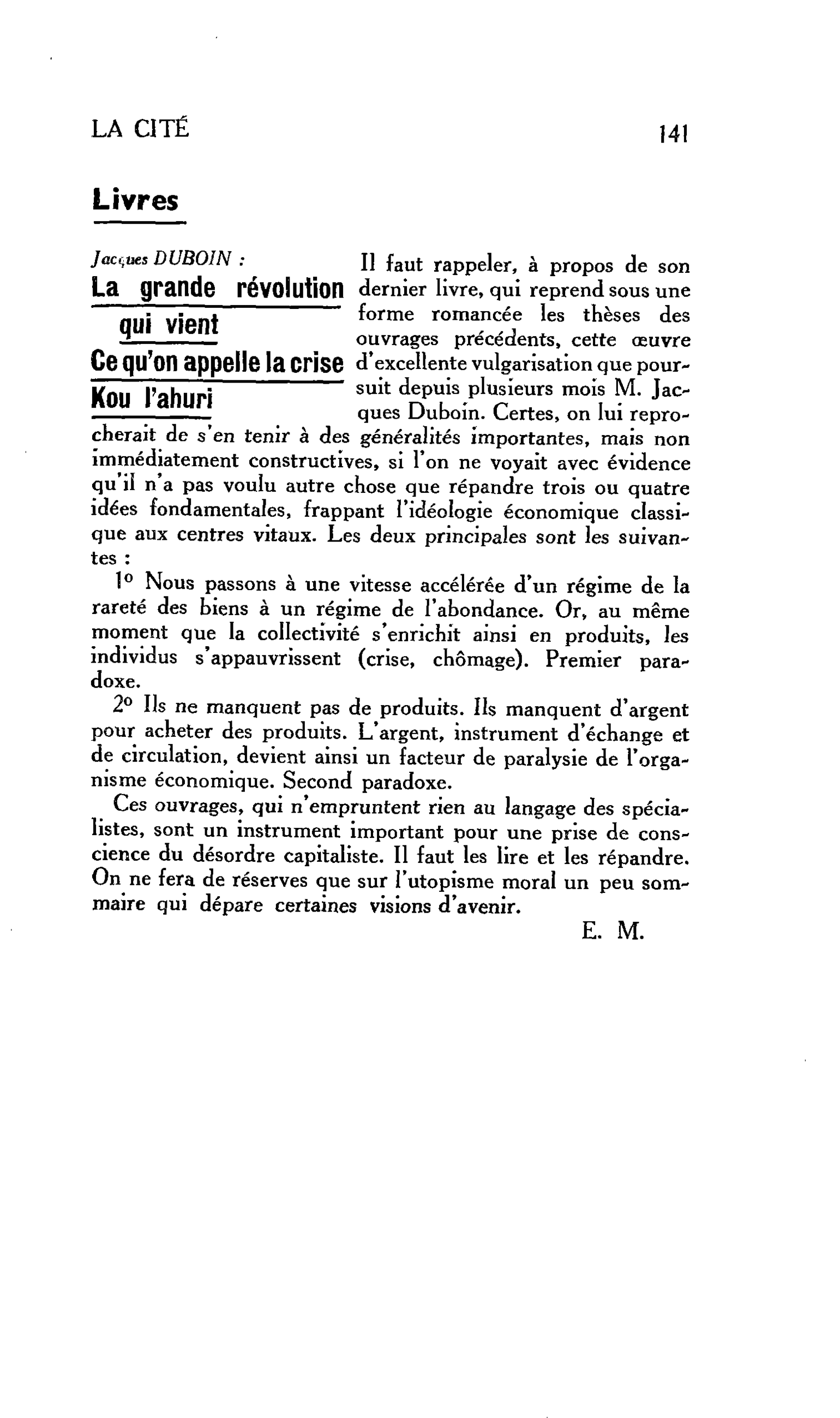 LA CITE : Livres Jacques DUBOIN : La grande révolution qui vient. Ce qu’on appelle la crise Kou l’ahuri