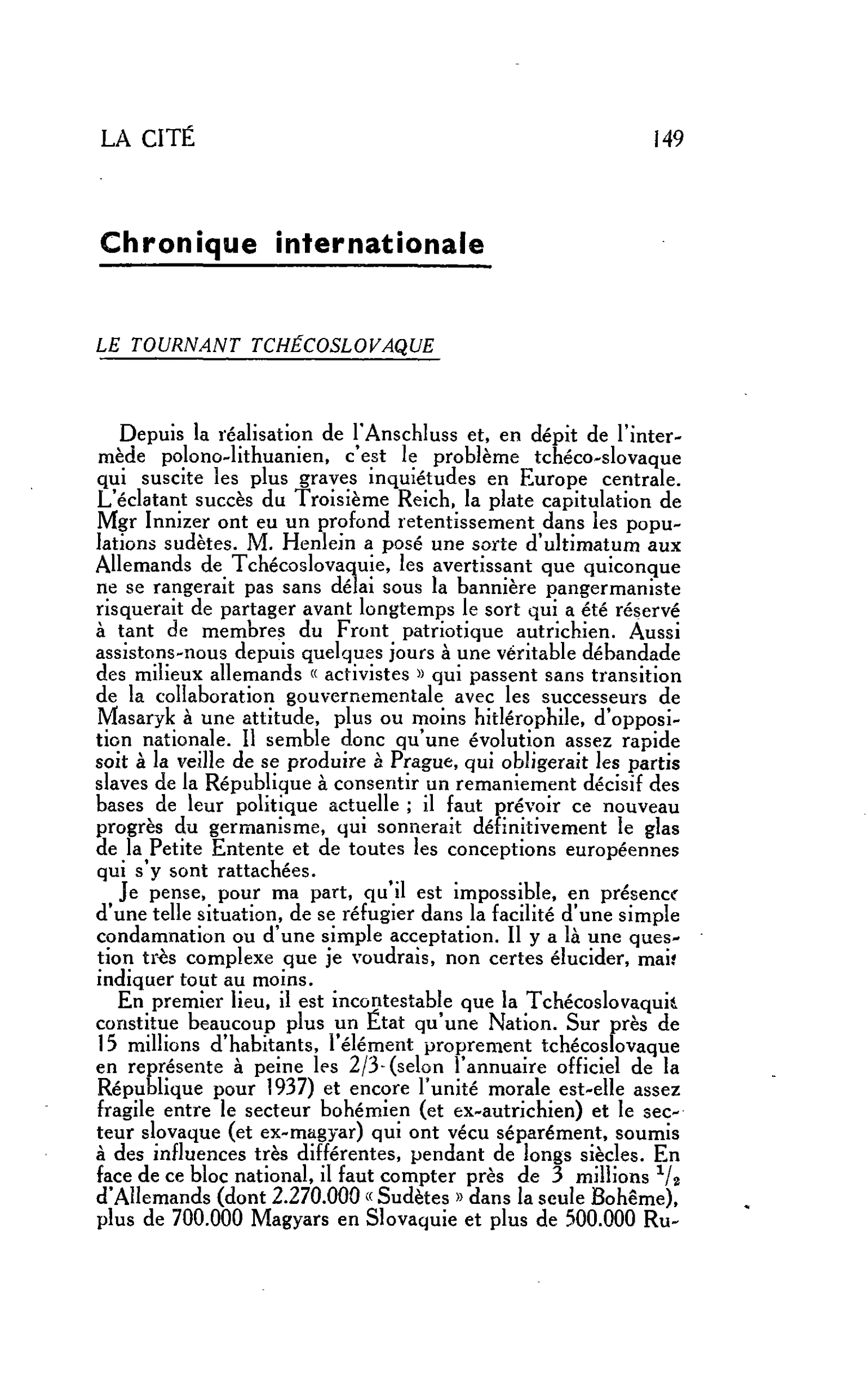 LA CITÉ. Chronique internationale : LE TOURNANT TCHÉCOSLOVAQUE
