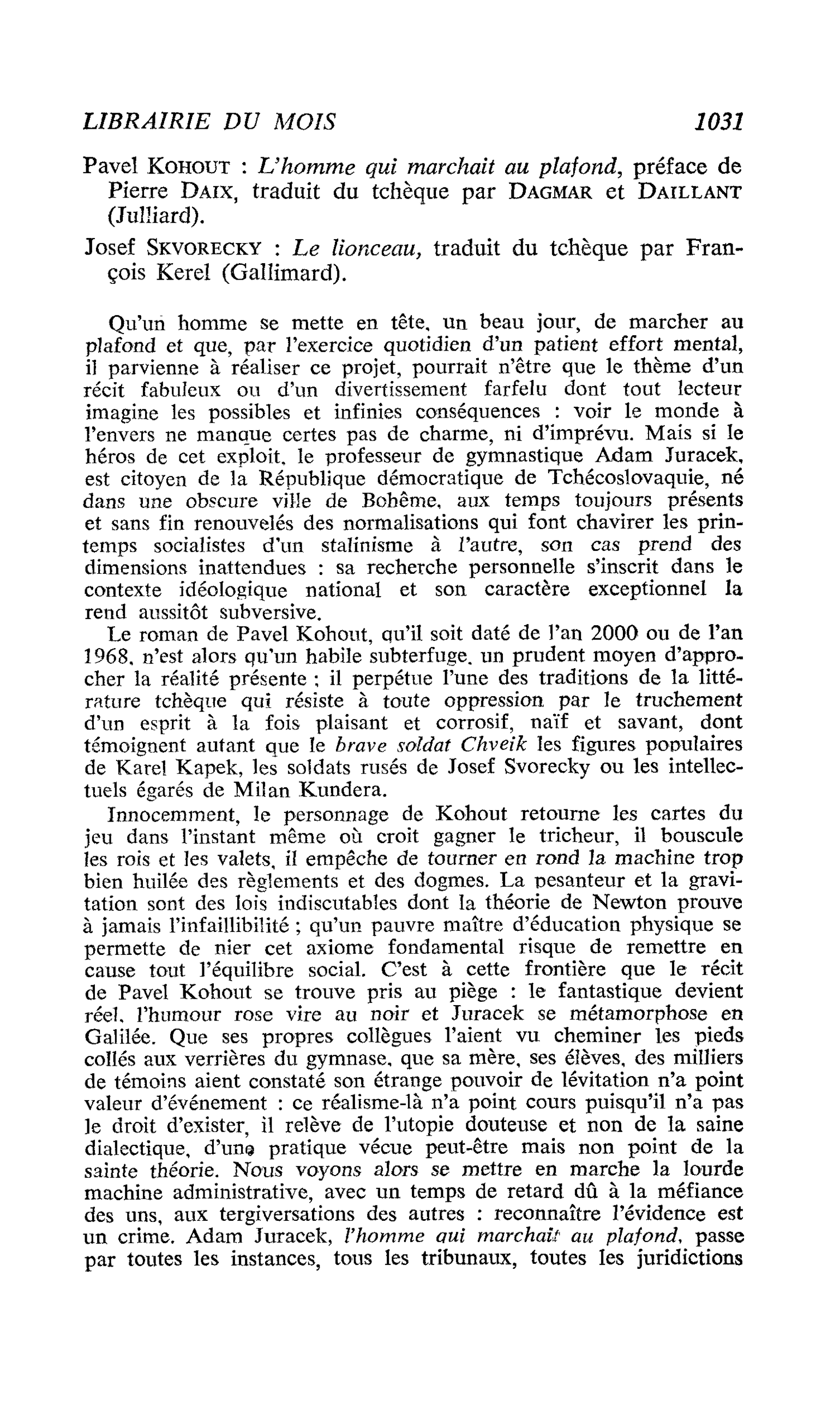 Pavel Kohout : L’homme qui marchait au plafond. Josef Skvorecky : Le lionceau