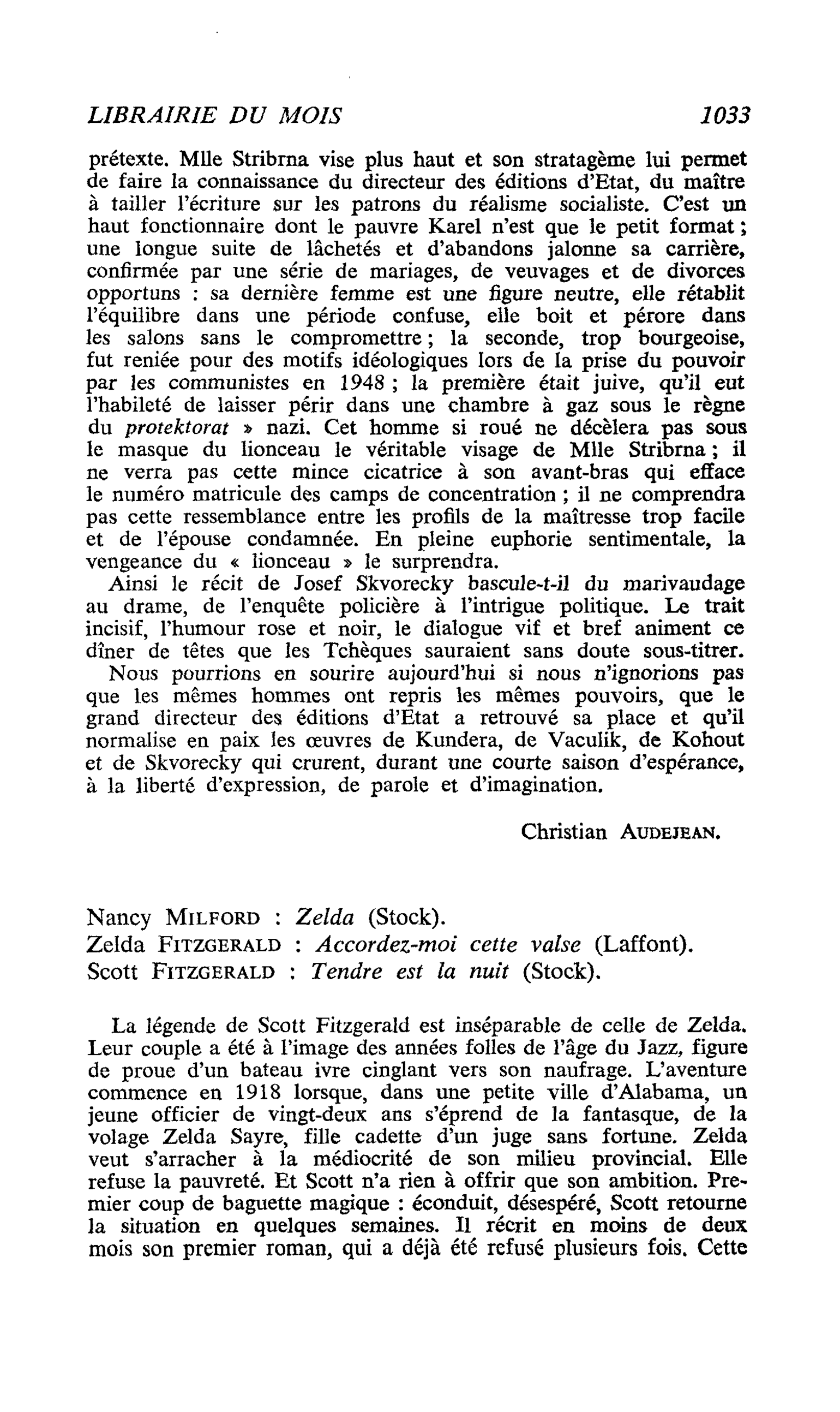 Nancy Milford : Zelda. Zelda Fitzgerald : Accordez-moi cette valse. Scott Fitzgerald : Tendre est la nuit