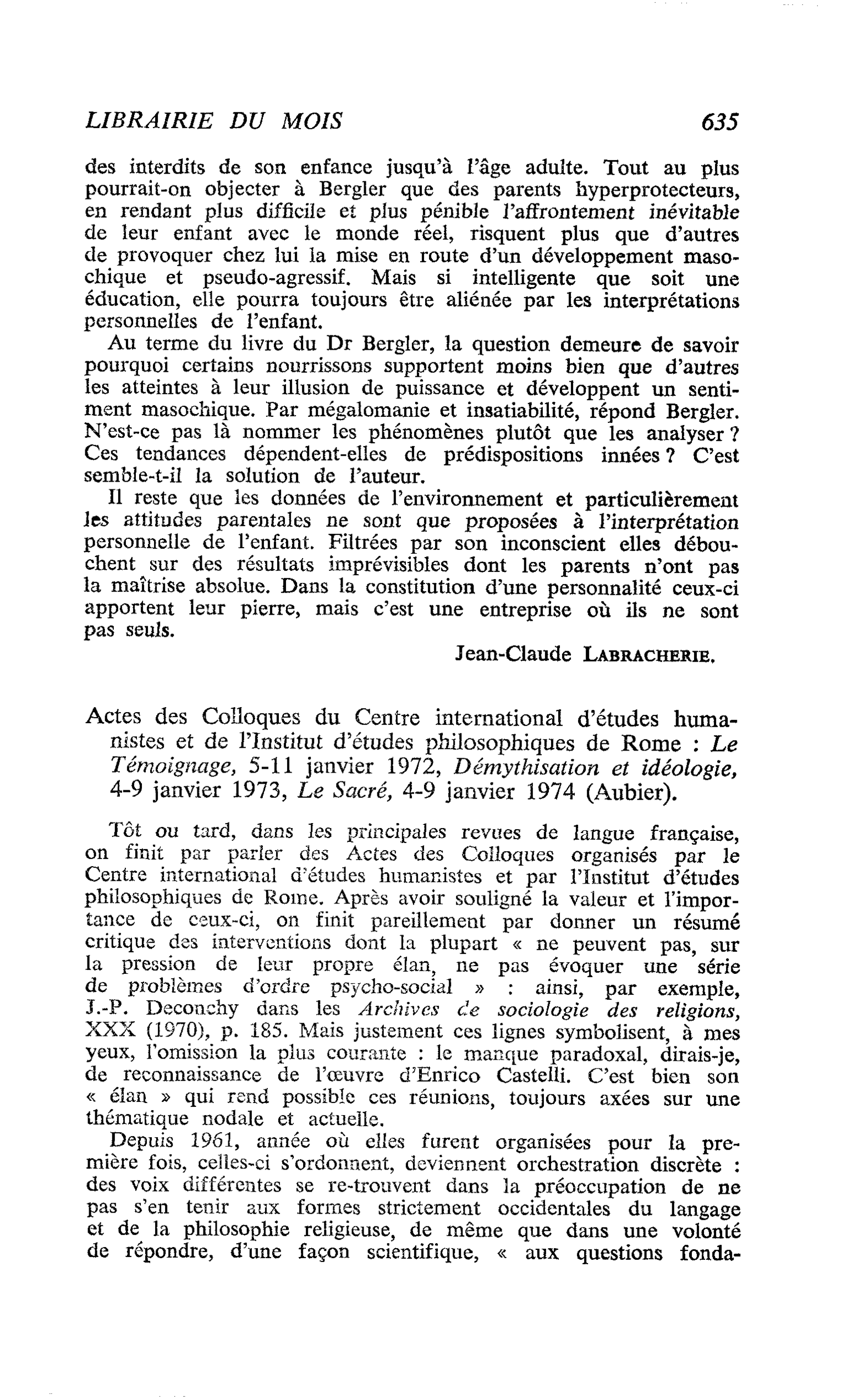 Actes des Colloques du Centre international d’études humanistes et de l’Institut d’études philosophiques de Rome : Le Témoignage, 5-11 janvier 1972, Démythisation et idéologie, 4-9 janvier 1973, Le Sacré, 4-9 janvier 1974