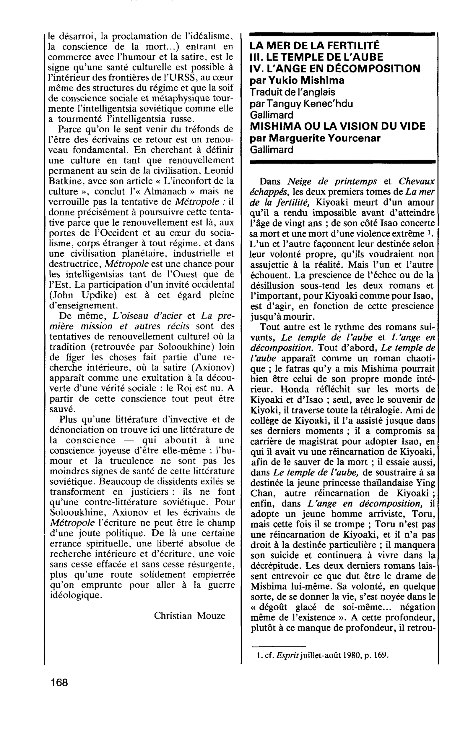 LA MER DE LA FERTILITÉ III. LE TEMPLE DE L’AUBE IV. L’ANGE EN DÉCOMPOSITION par Yukio Mishima. MISHIMA OU LA VISION DU VIDE par Marguerite Yourcenar