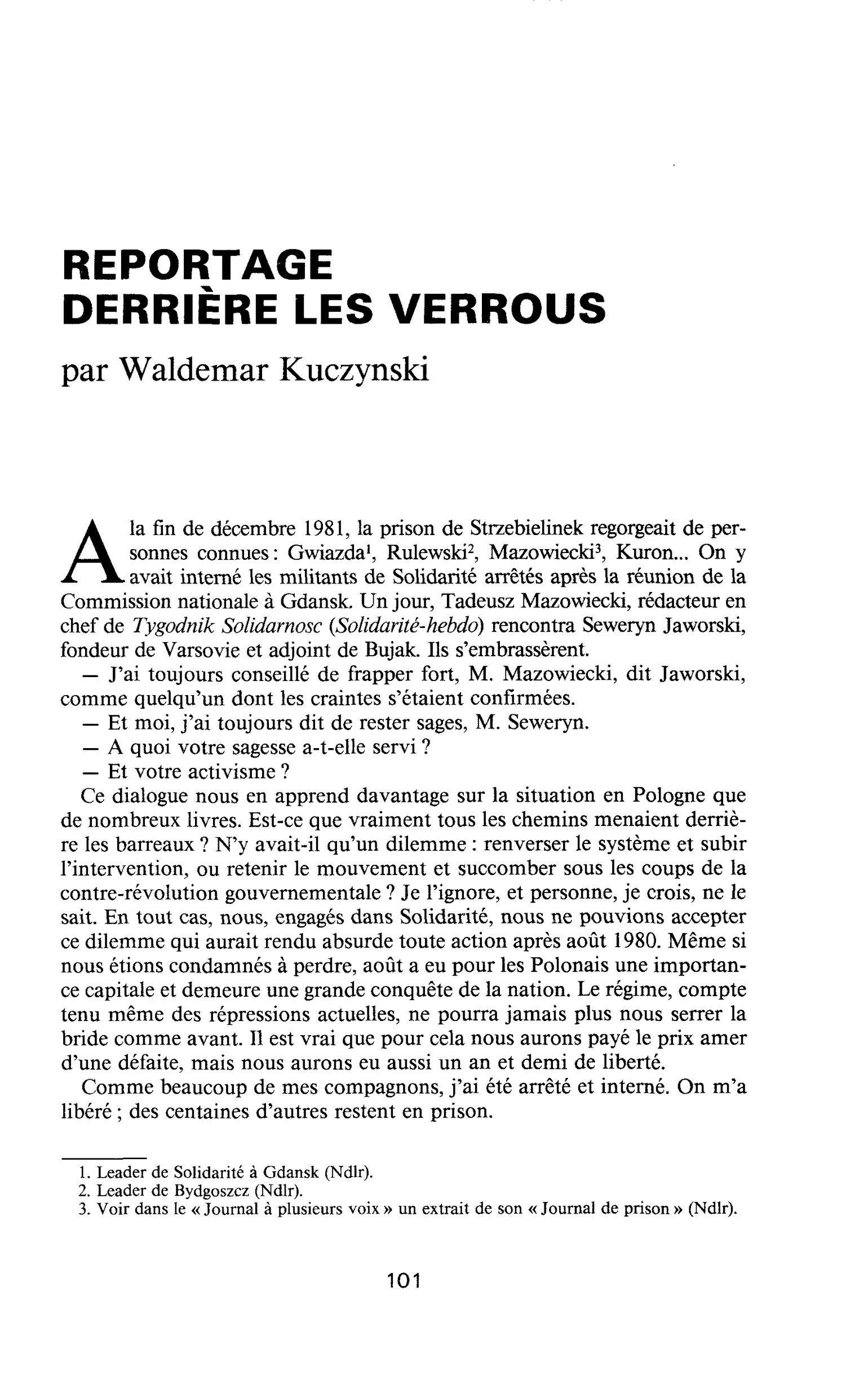 REPORTAGE DERRIÈRE LES VERROUS