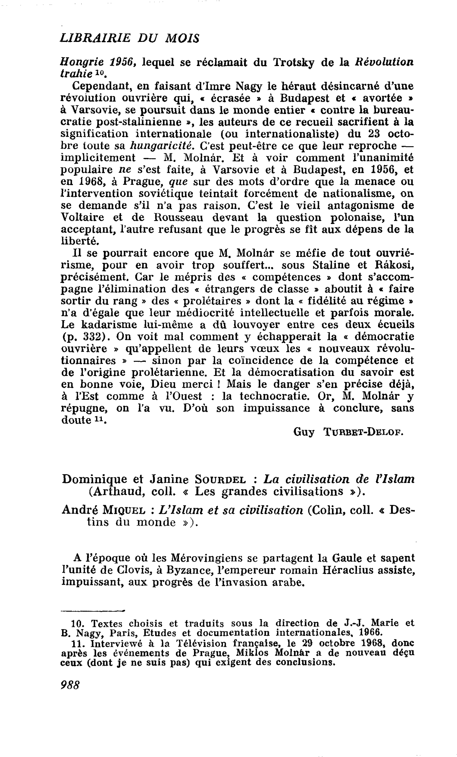 Dominique et Janine Sourdel : La civilisation de l’Islam. André Miquel : L’Islam et sa civilisation