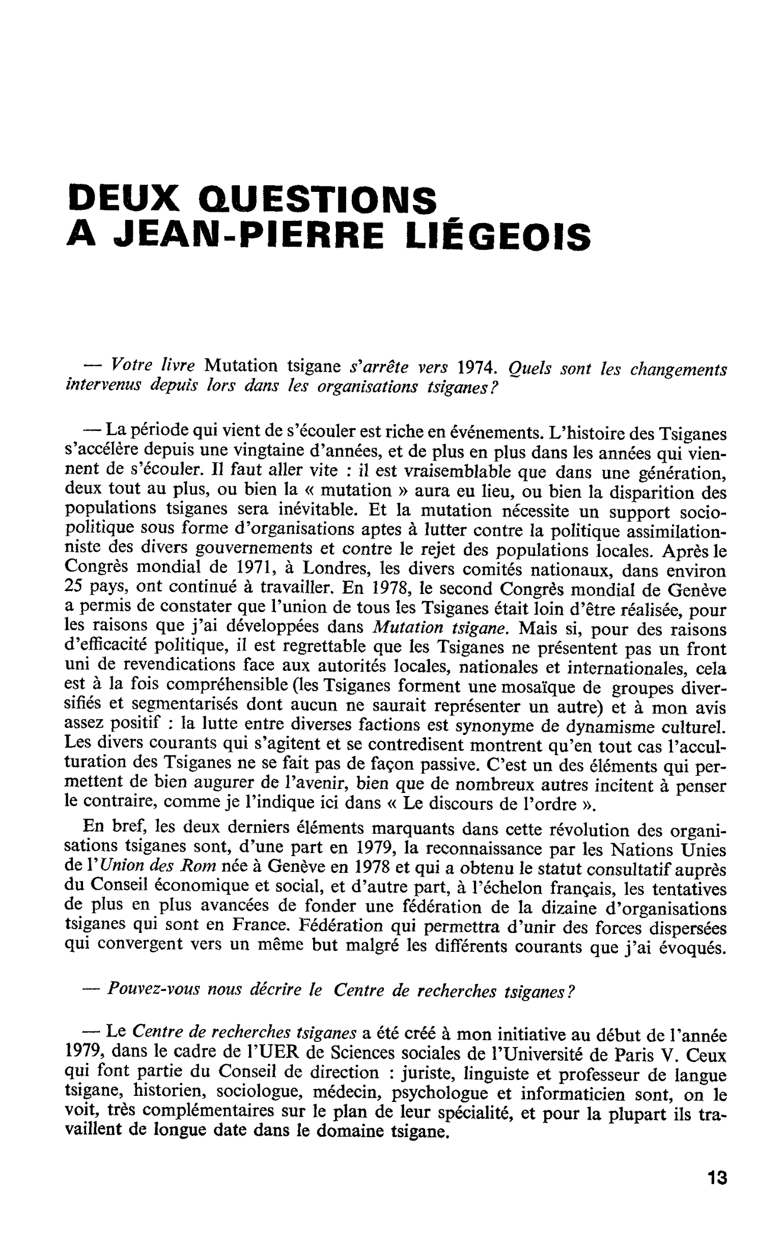 DEUX QUESTIONS A JEAN-PIERRE LIÉGEOIS