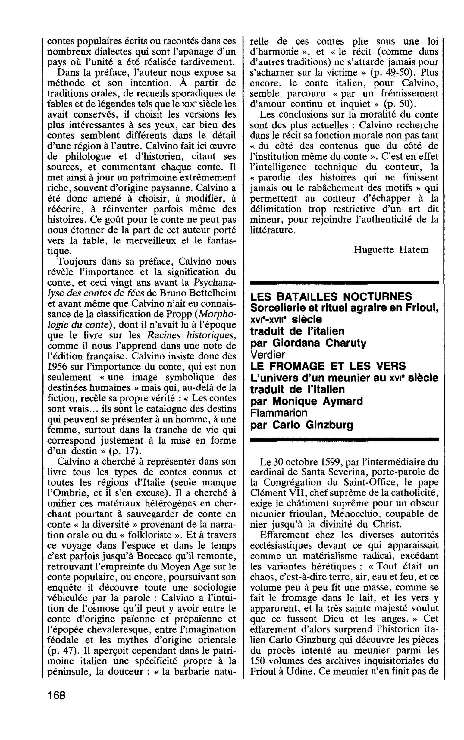 LES BATAILLES NOCTURNES. Sorcellerie et rituel agraire en Frioul, XVIe-XVIIe siècle. LE FROMAGE ET LES VERS. L’univers d’un meunier au XVIe siècle
