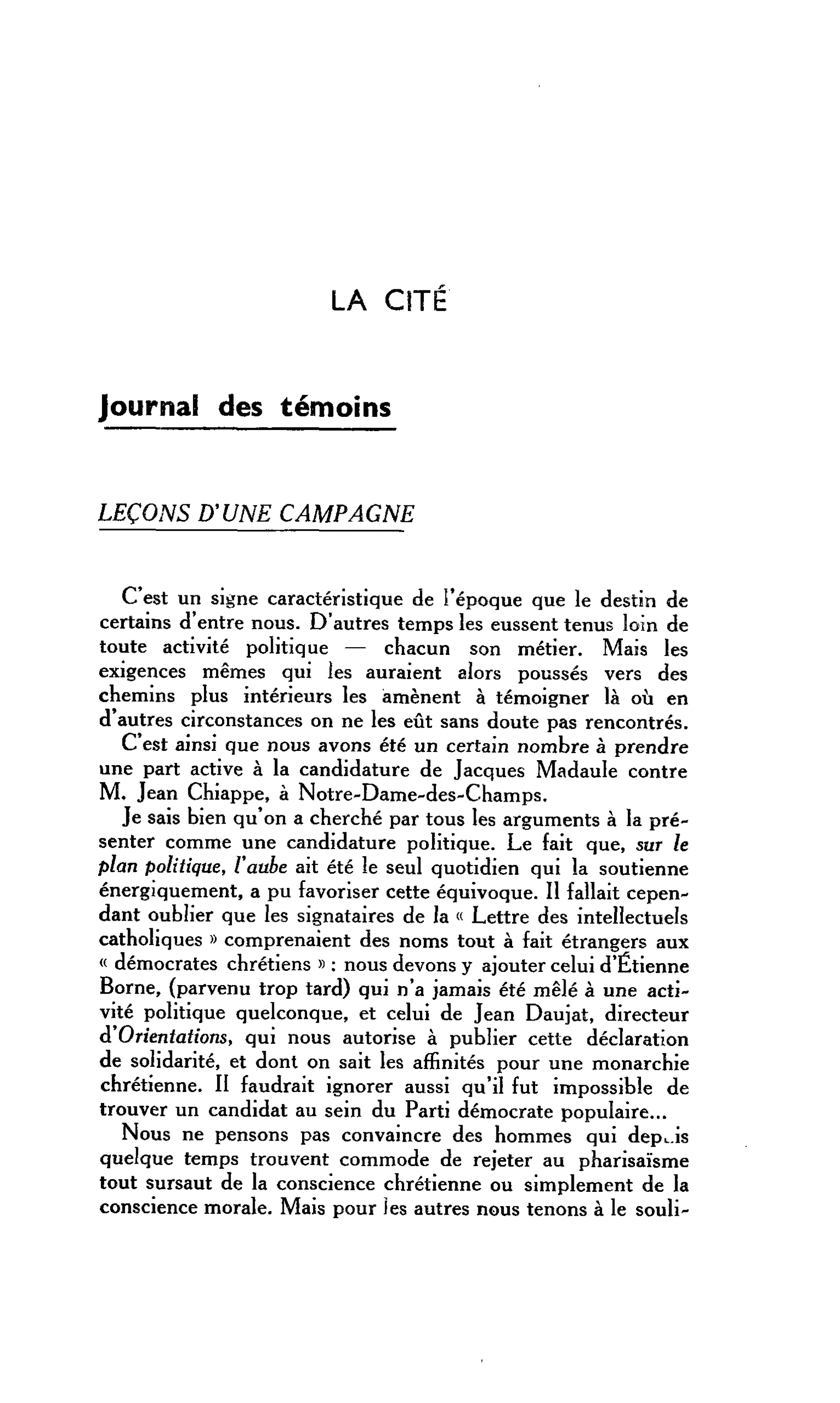 LA CITÉ : Journal des témoins. LEÇONS D’UNE CAMPAGNE
