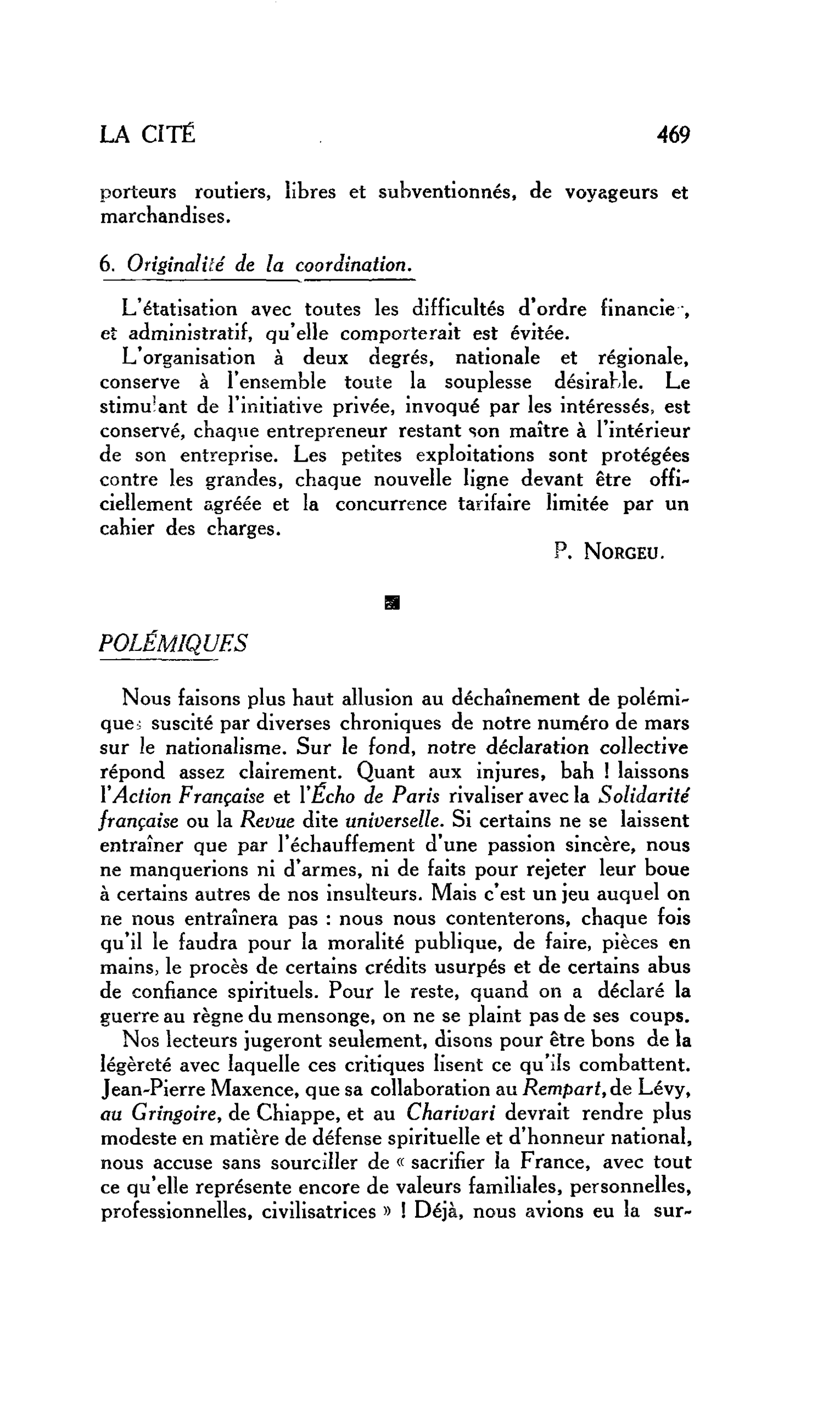 LA CITÉ : POLÉMIQUES