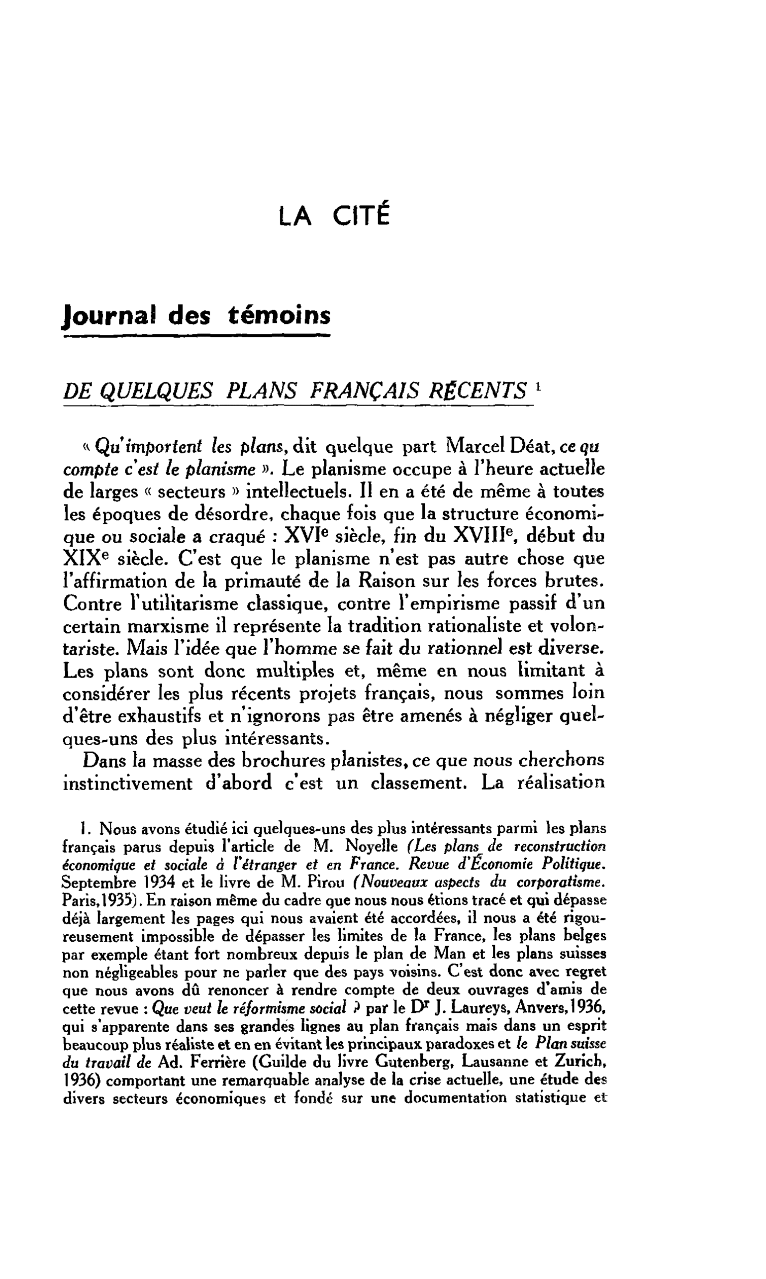 LA CITÉ. Journal des témoins : DE QUELQUES PLANS FRANÇAIS RECENTS