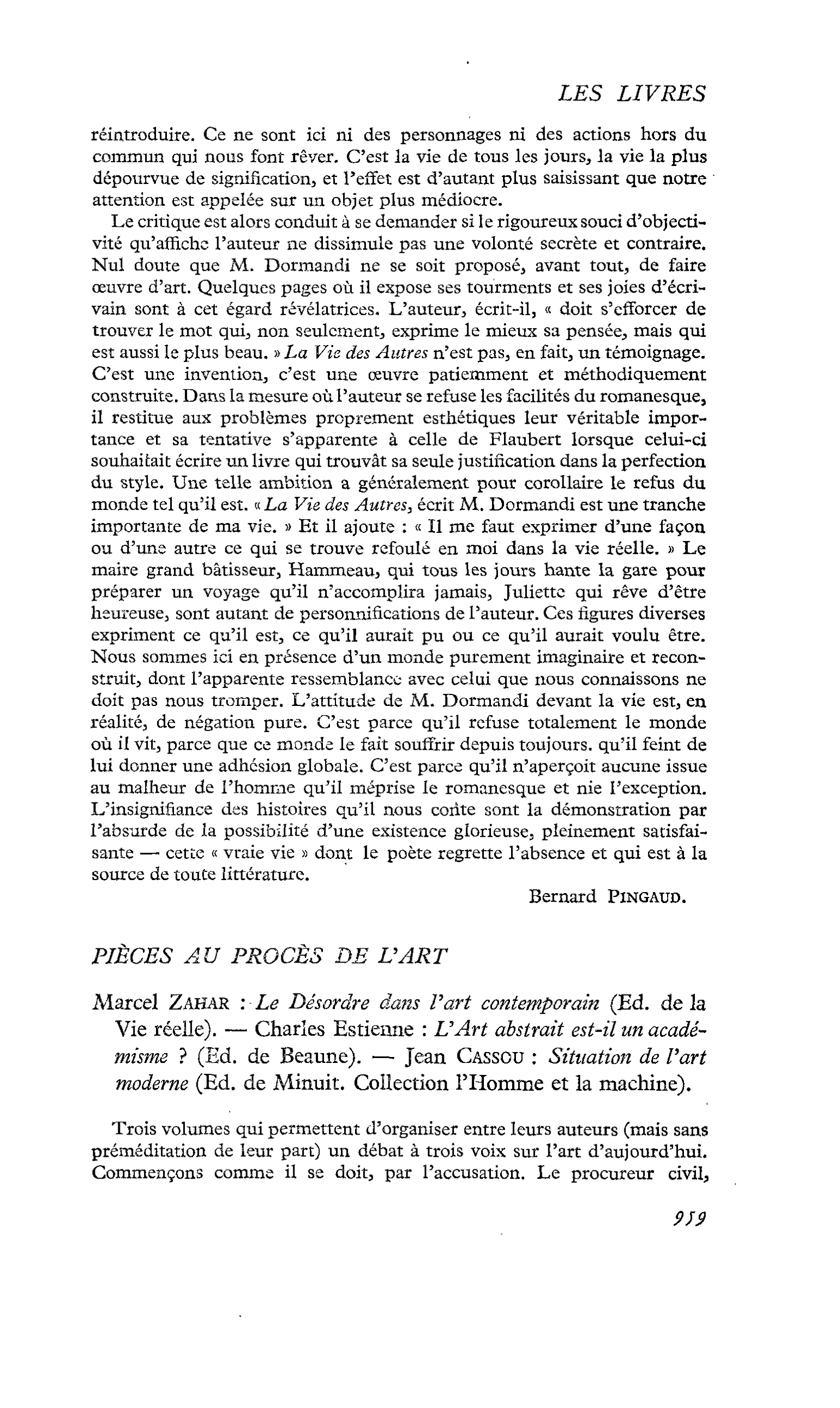 Marcel Zahar : Le Désordre dans l’art contemporain. ? Charles Estienne : L’Art abstrait est-il un académisme ? ? Jean Cassou : Situation de l’art moderne