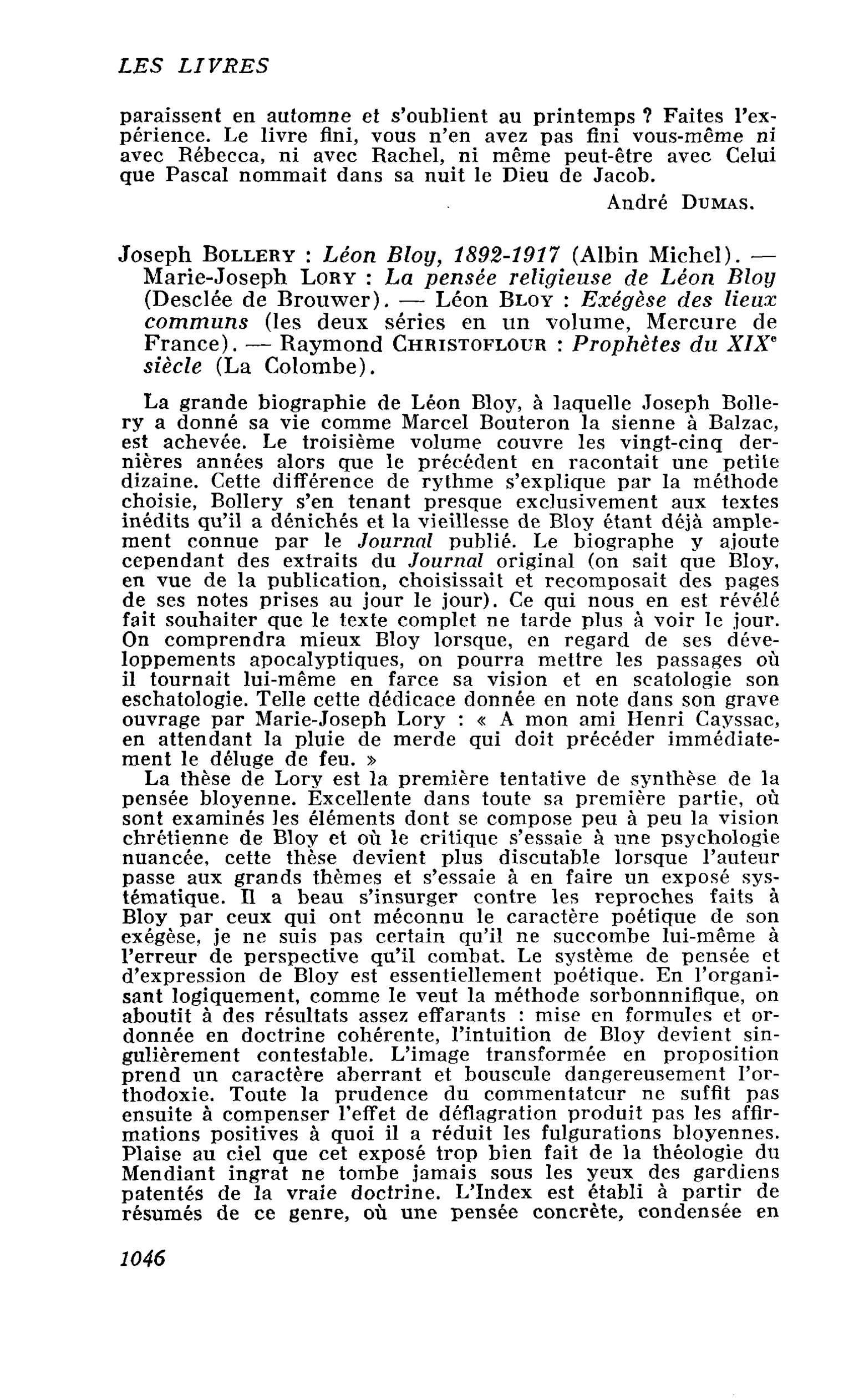 Joseph Bollery : Léon Bloy, 1892-1917. ? Marie-Joseph Lory : La pensée religieuse de Léon Bloy. ? Léon Bloy : Exégèse des lieux communs. ? Raymond Christoflour : Prophètes du XIXe siècle