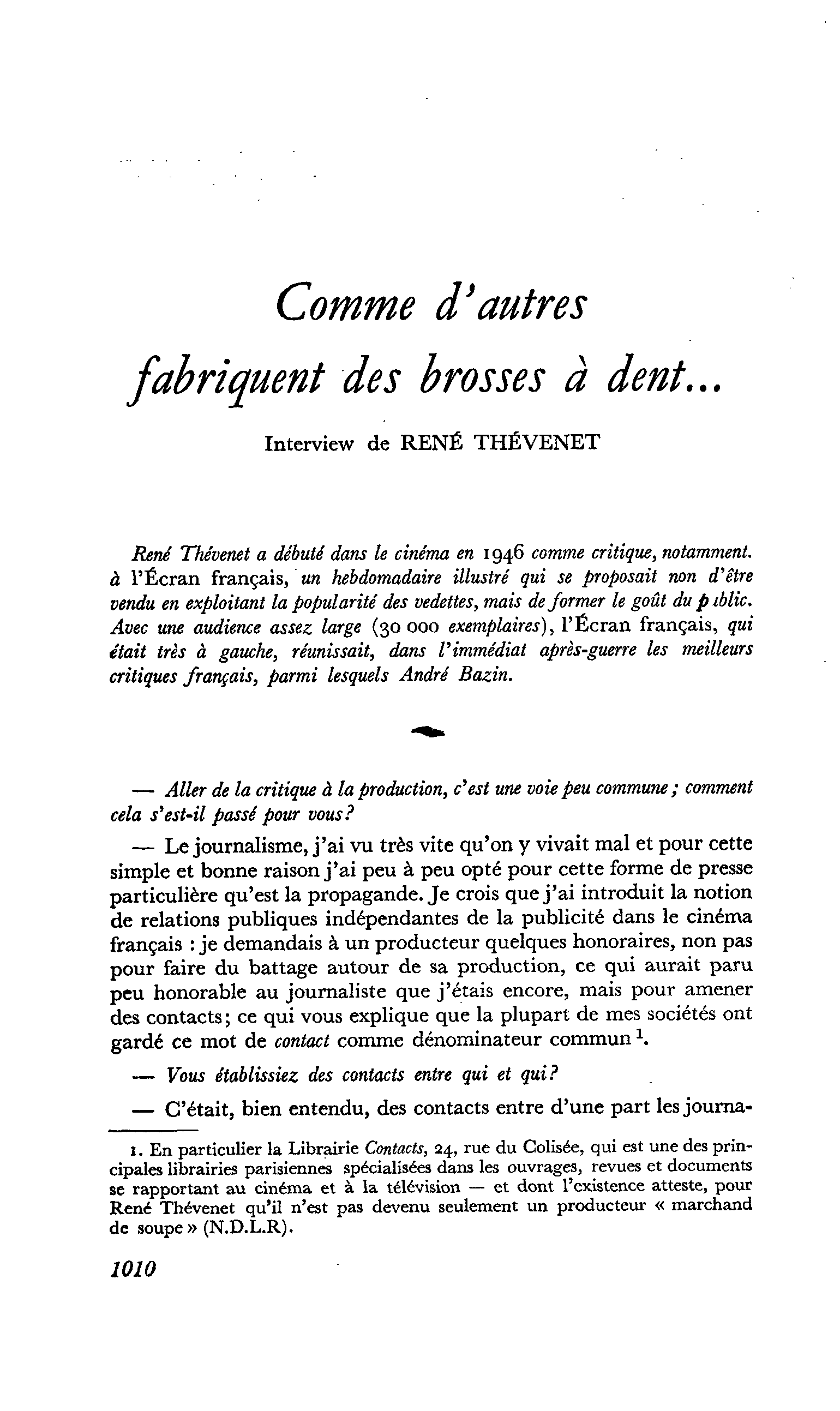 Comme d’autres fabriquent des brosses à dent… Interview de RENÉ THÉVENET